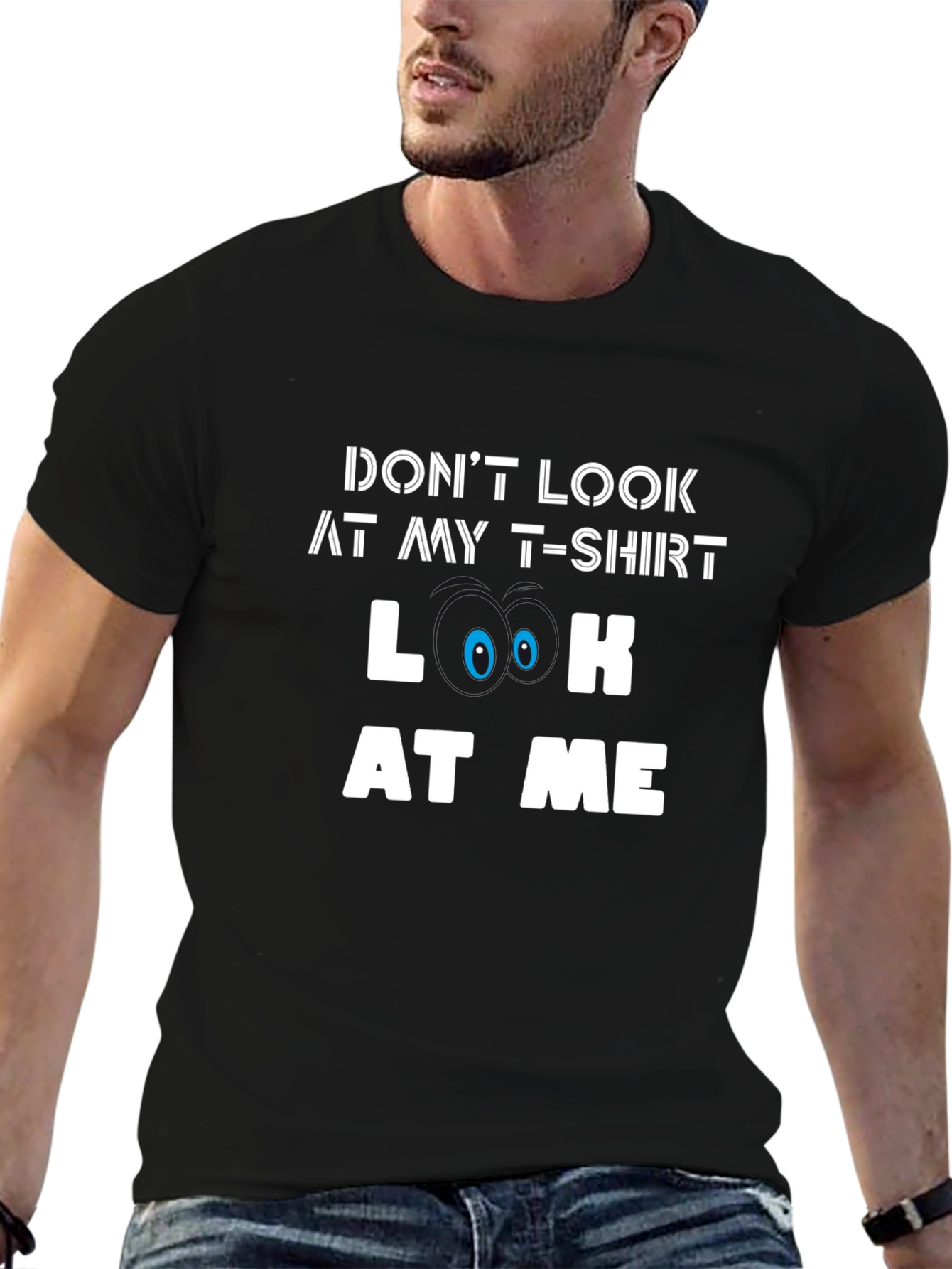 Black Funny Graphic Tee - "Don't Look At My T-Shirt" view 6