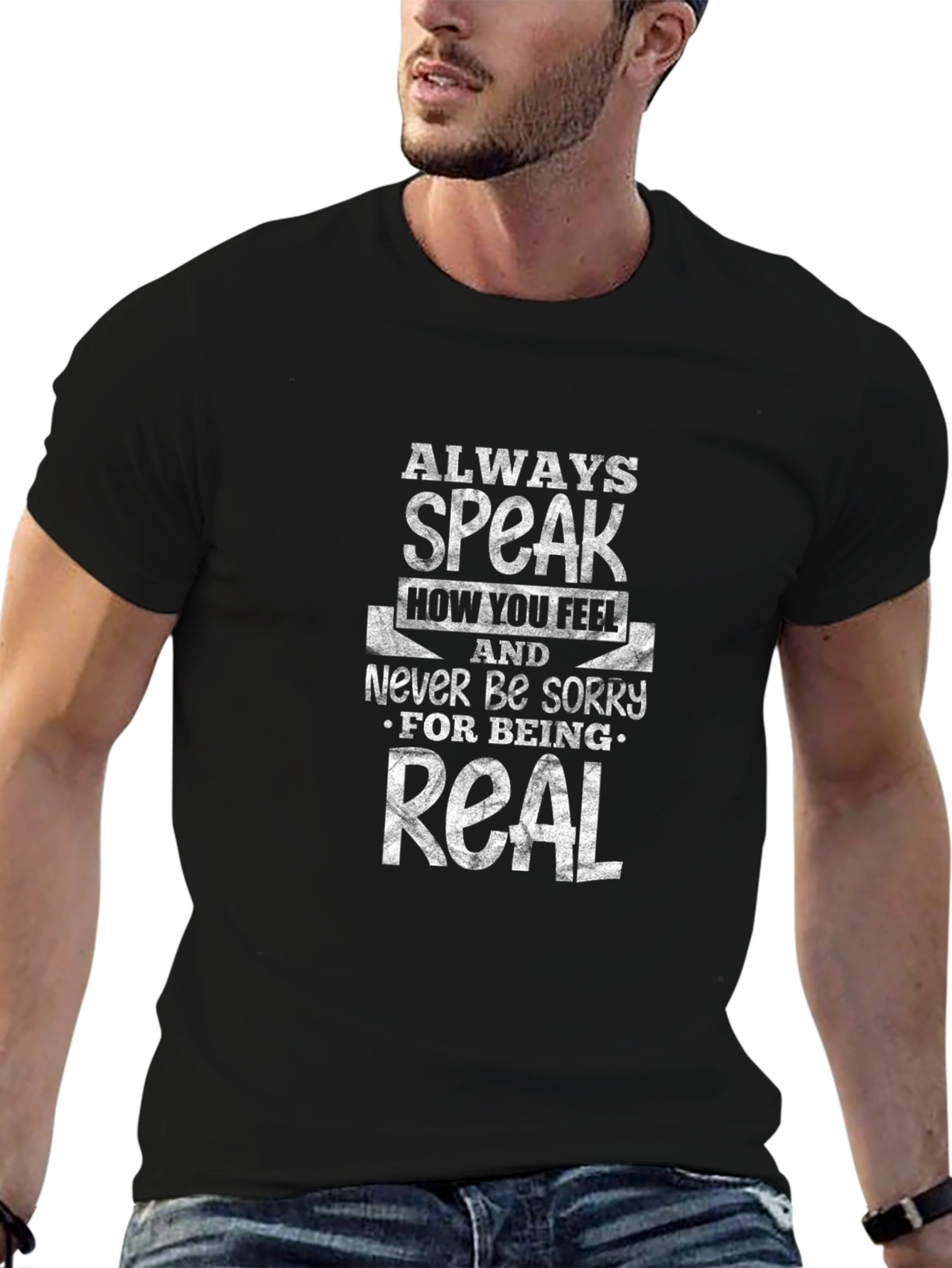 Speak How You Feel Graphic Tee - Never Be Sorry For Being Real - 6