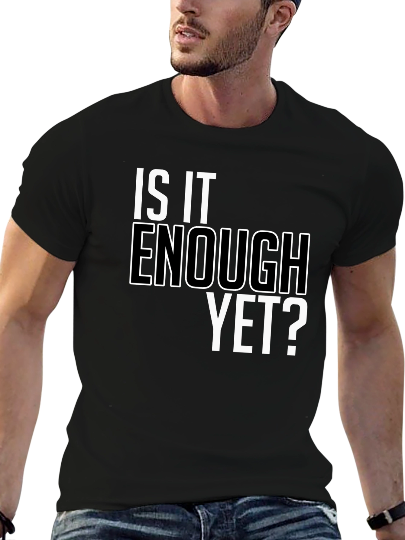 Black Is It Enough Yet? Graphic Tee - Bold Statement Shirt view 6