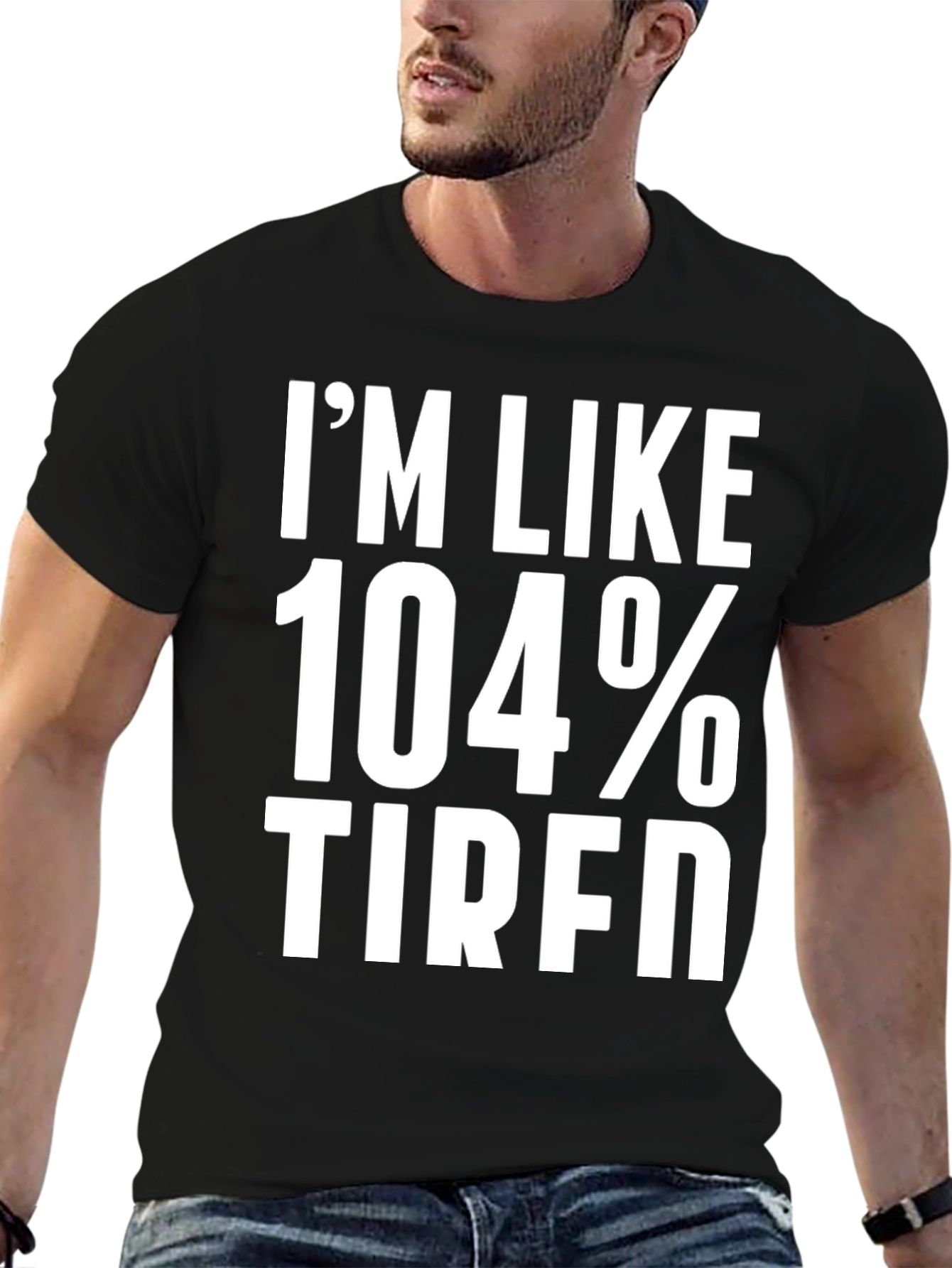 Black I'm Like 104% Tired Graphic Tee view 6