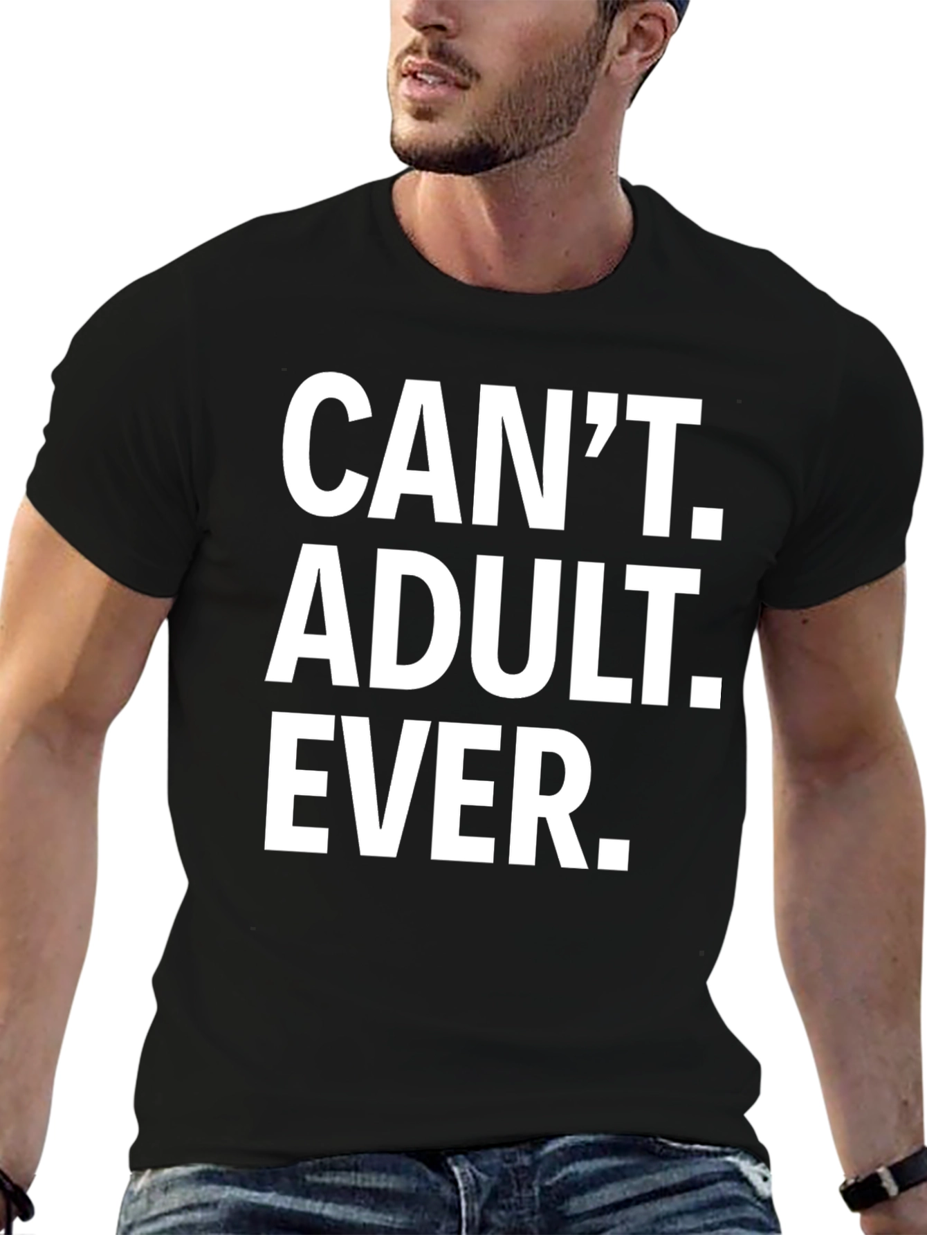 Black Can't Adult Ever T-Shirt - Funny Graphic Tee view 6