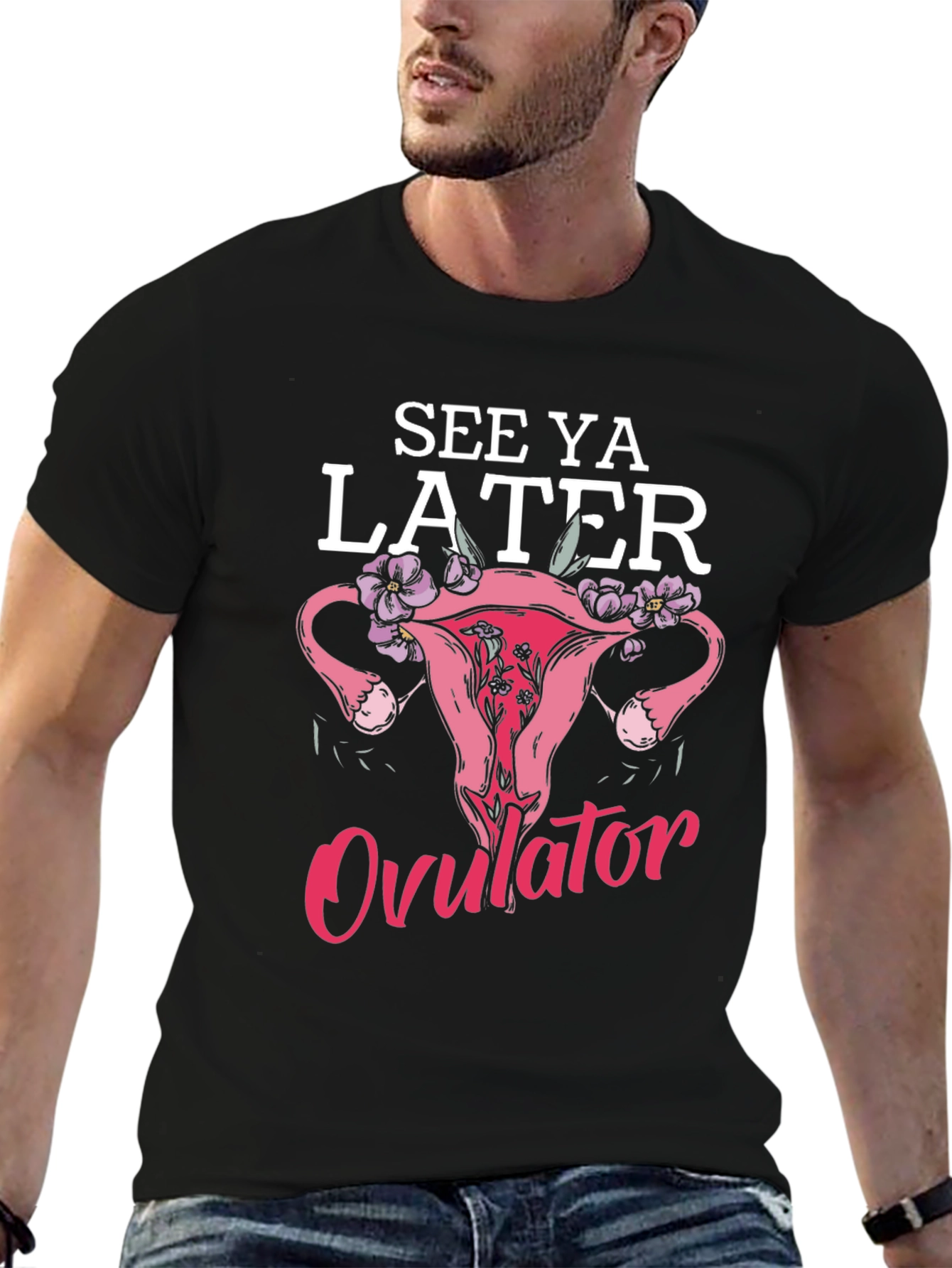 Black See Ya Later Ovulator Funny T-Shirt view 6