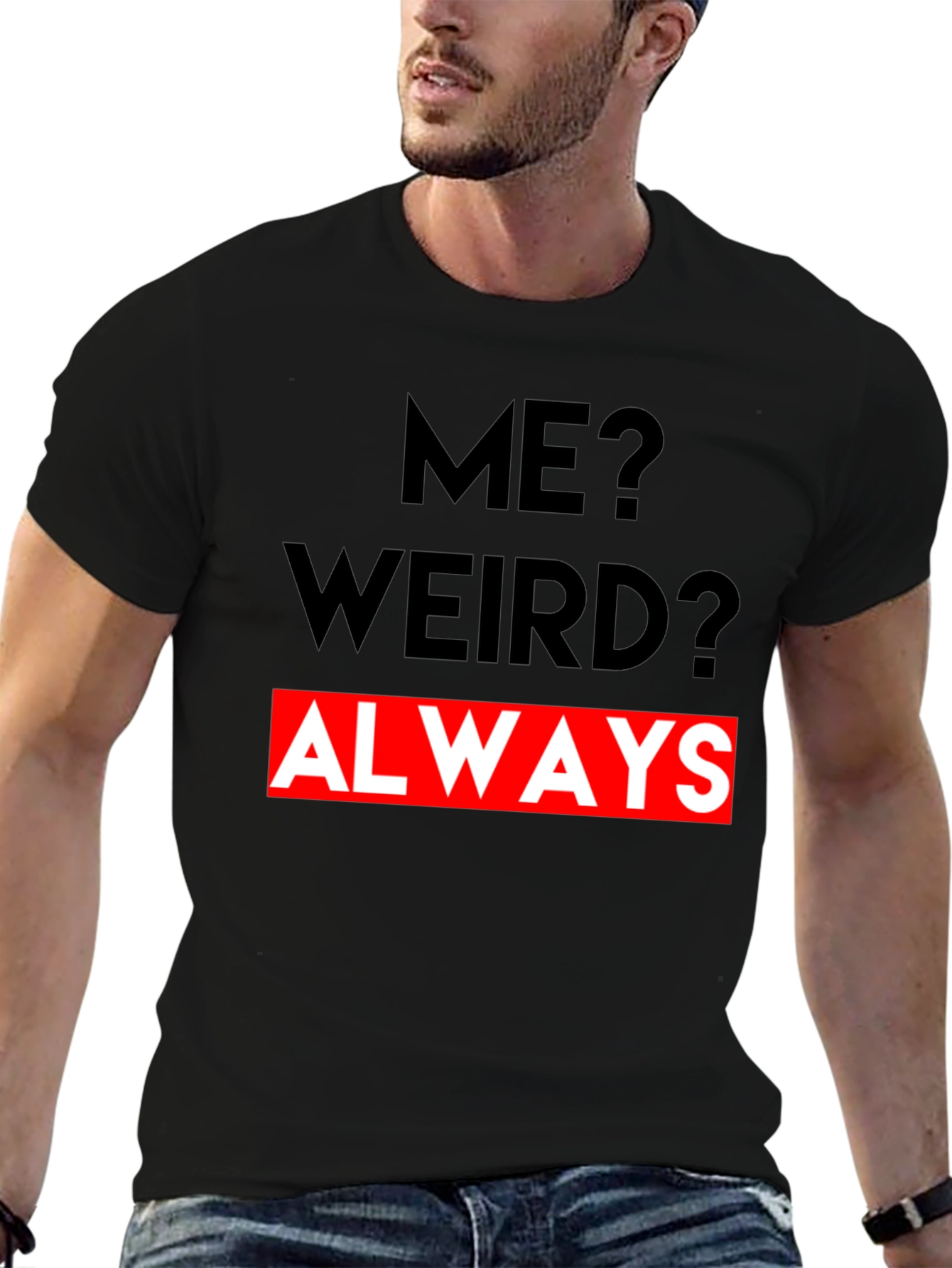 Black Me? Weird? Always - Graphic Tee view 6