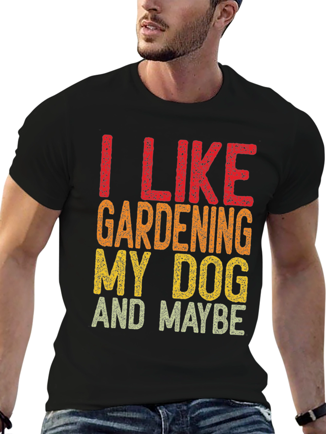 Black I Like Gardening My Dog and Maybe Funny T-Shirt view 6