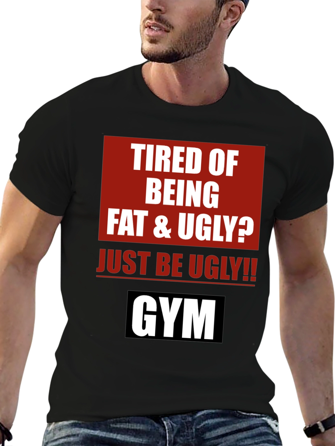 Black Funny Gym Motivation T-Shirt - Just Be Ugly! view 6