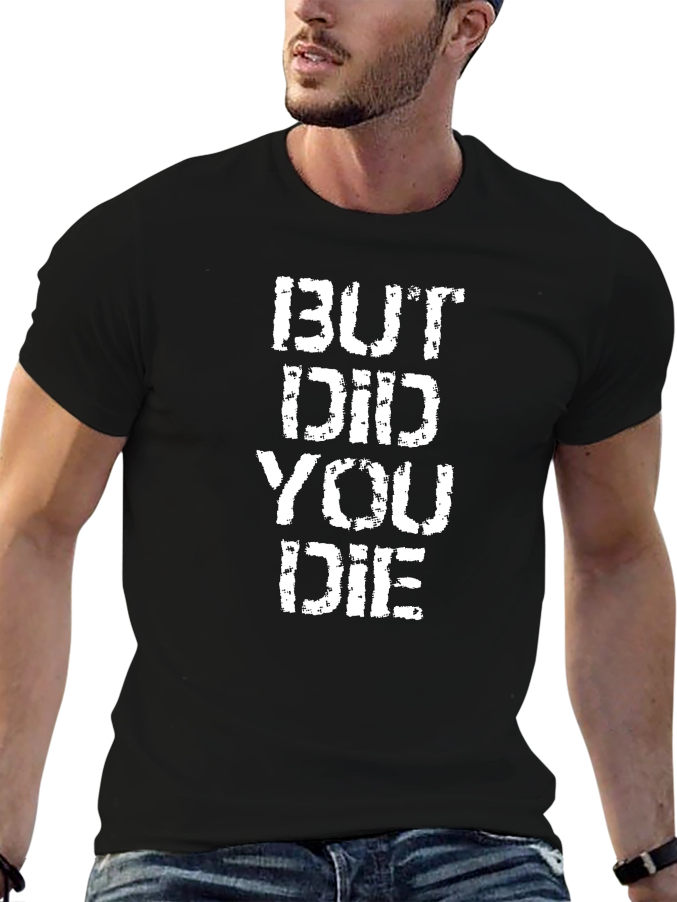 Black But Did You Die? Graphic T-Shirt view 6