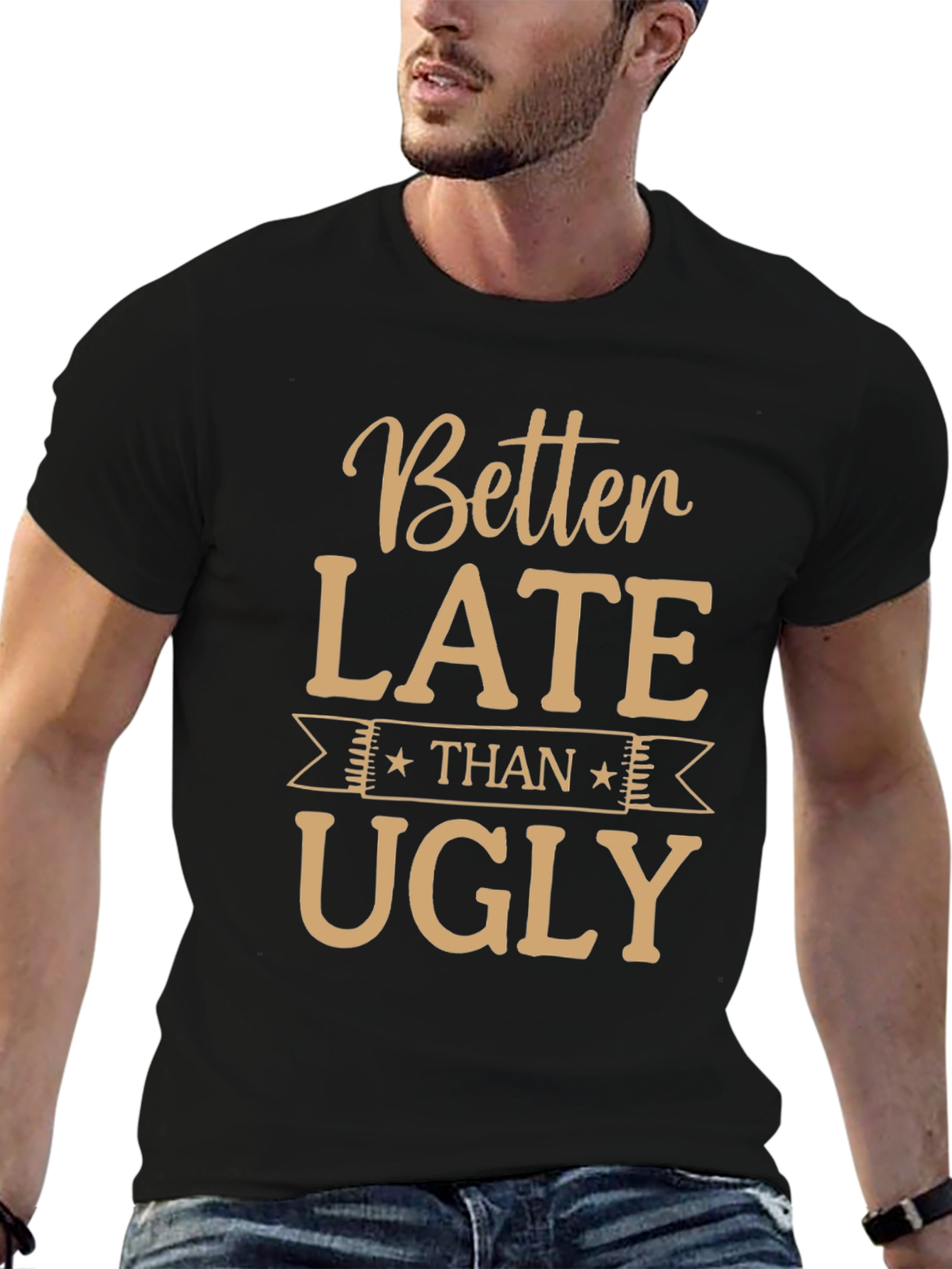 Black Funny Better Late Than Ugly Graphic Tee view 6