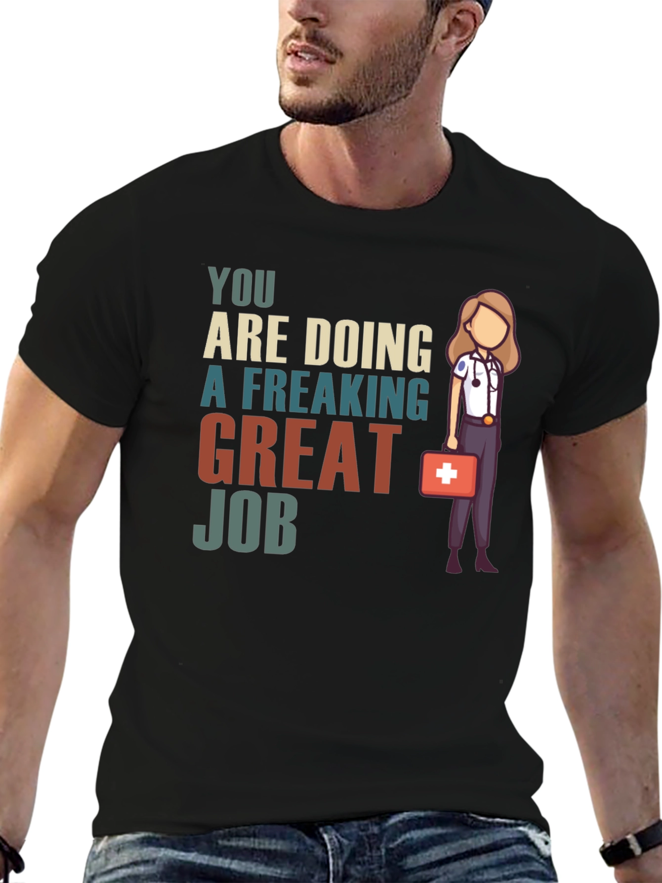 Black You Are Doing A Great Job T-Shirt view 6