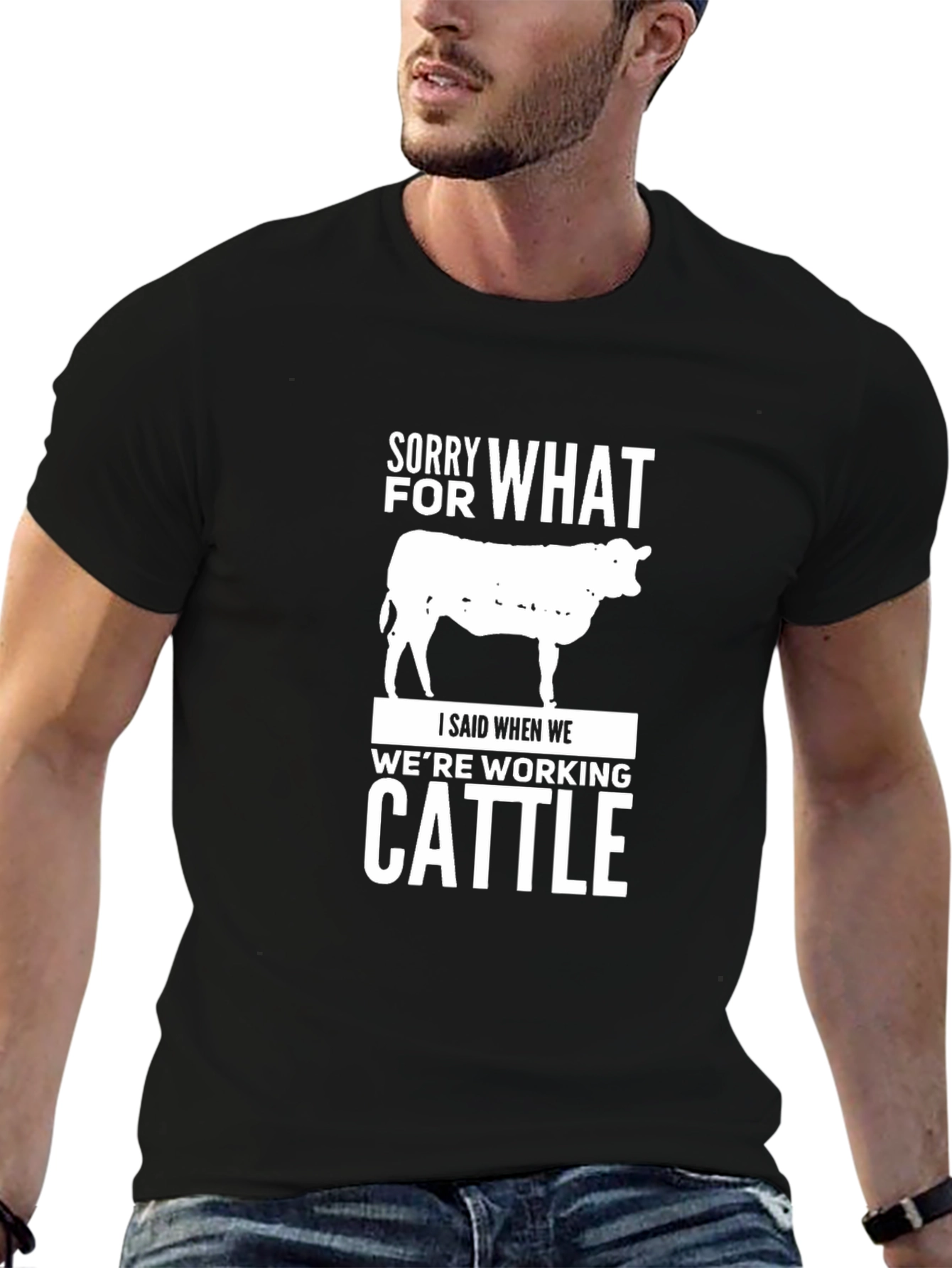 Black Sorry for What I Said When Working Cattle T-Shirt view 6