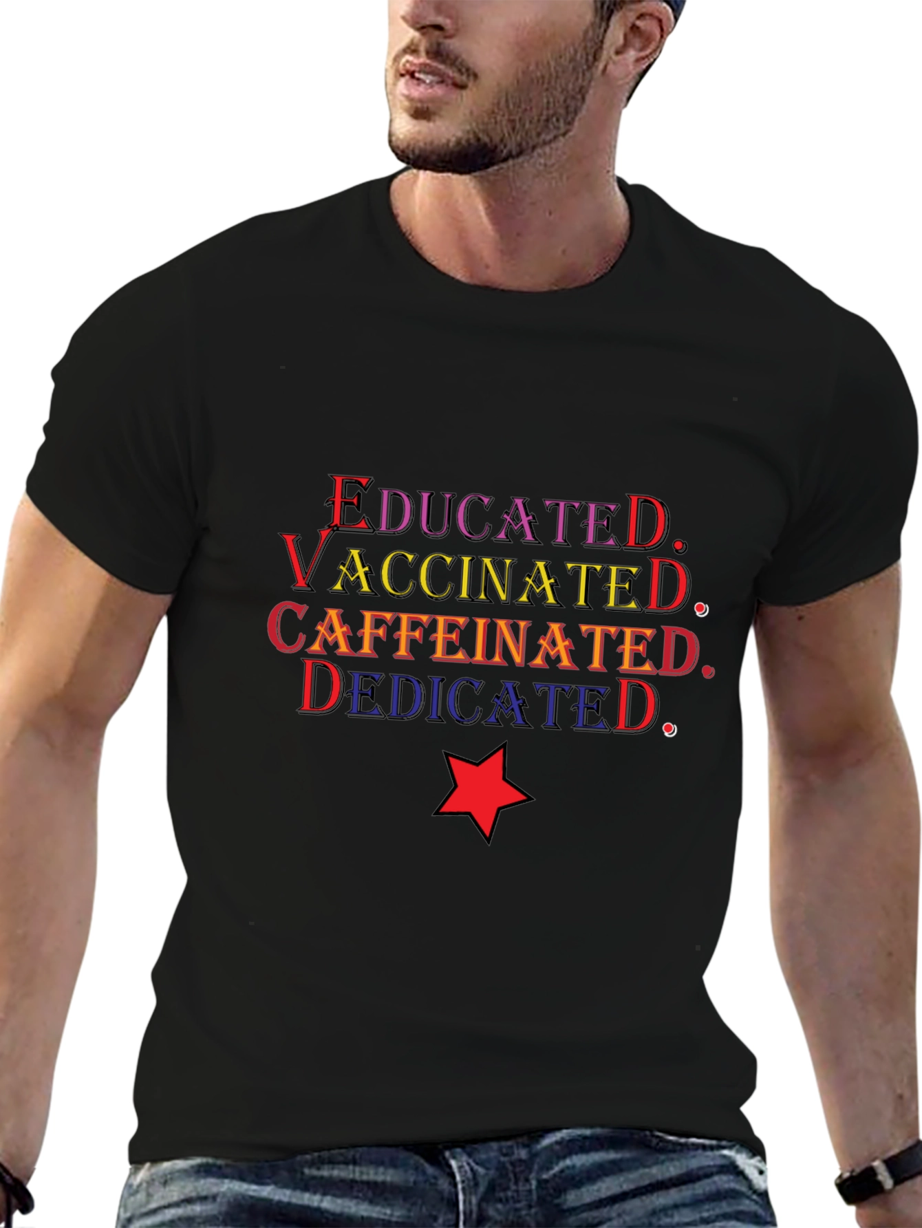 Black Educated Vaccinated Caffeinated Dedicated T-Shirt view 6