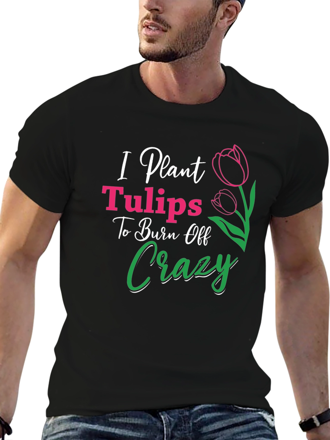 Black I Plant Tulips Crazy Burn Off T-Shirt view 6