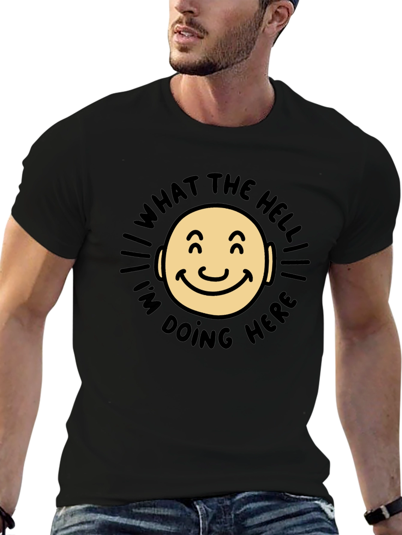 Black What The Hell I'm Doing Here Funny T-Shirt view 6