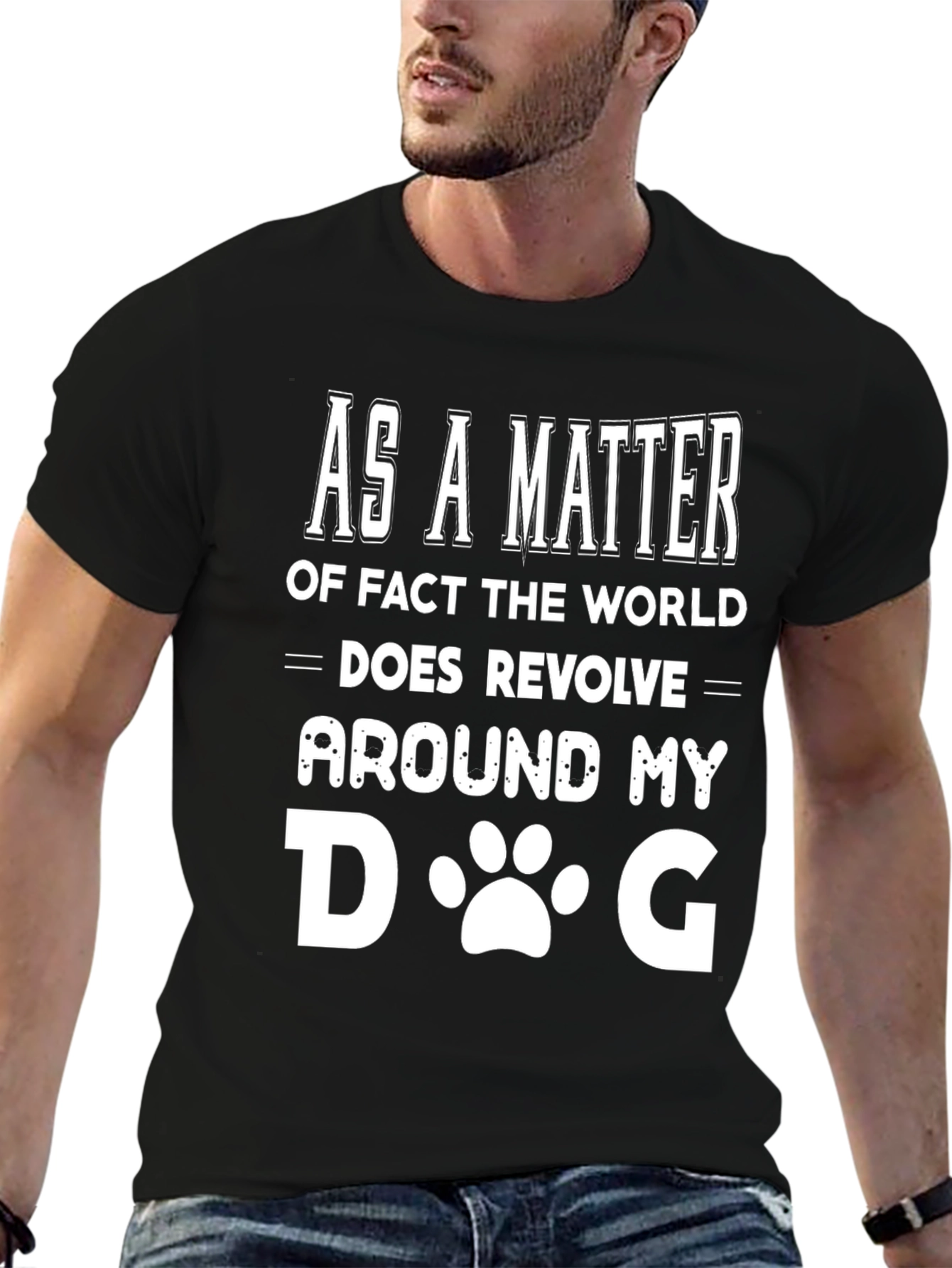 Black Funny Dog Lover T-Shirt - "The World Revolves Around My Dog" view 6