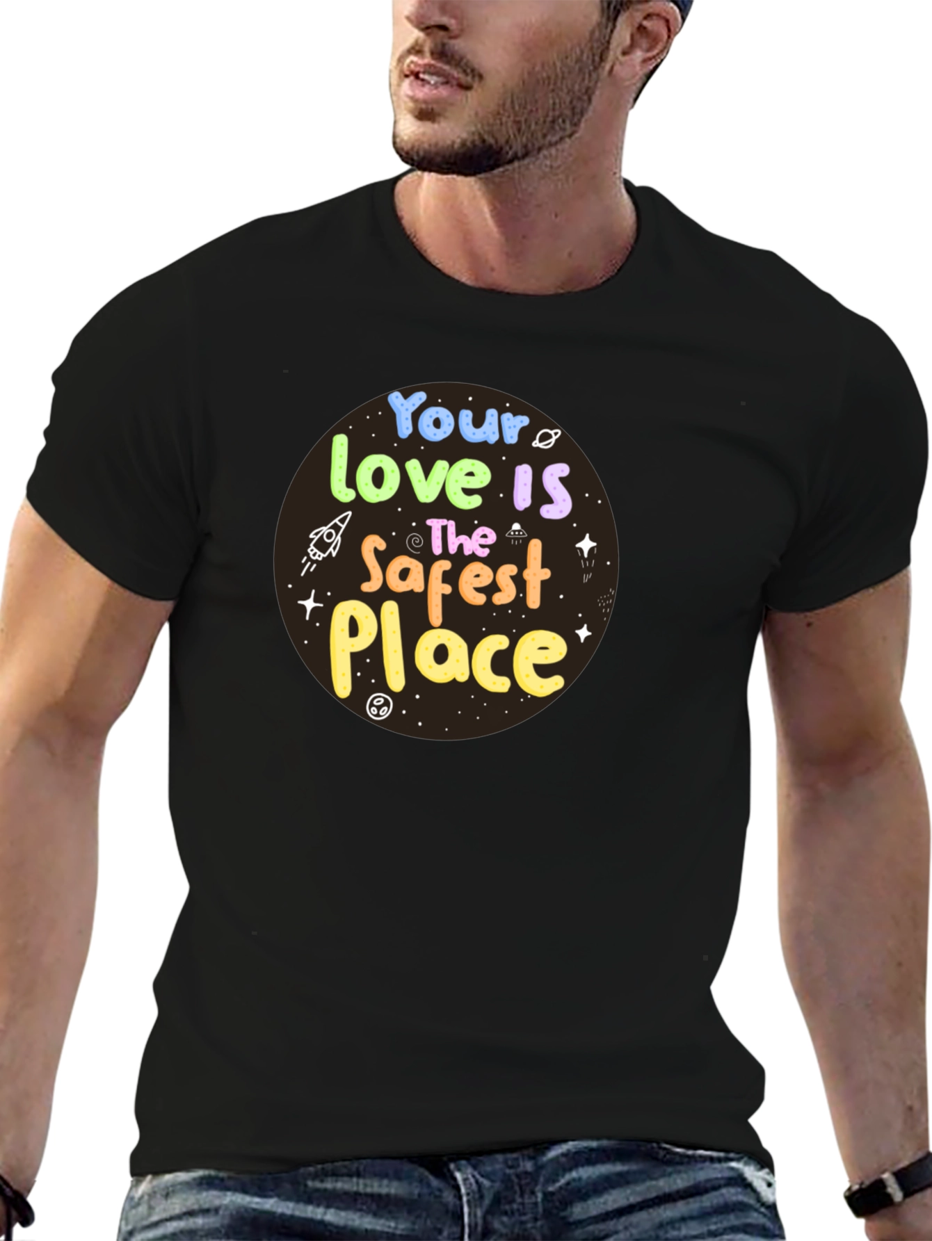Black Your Love Is The Safest Place Graphic T-Shirt view 6