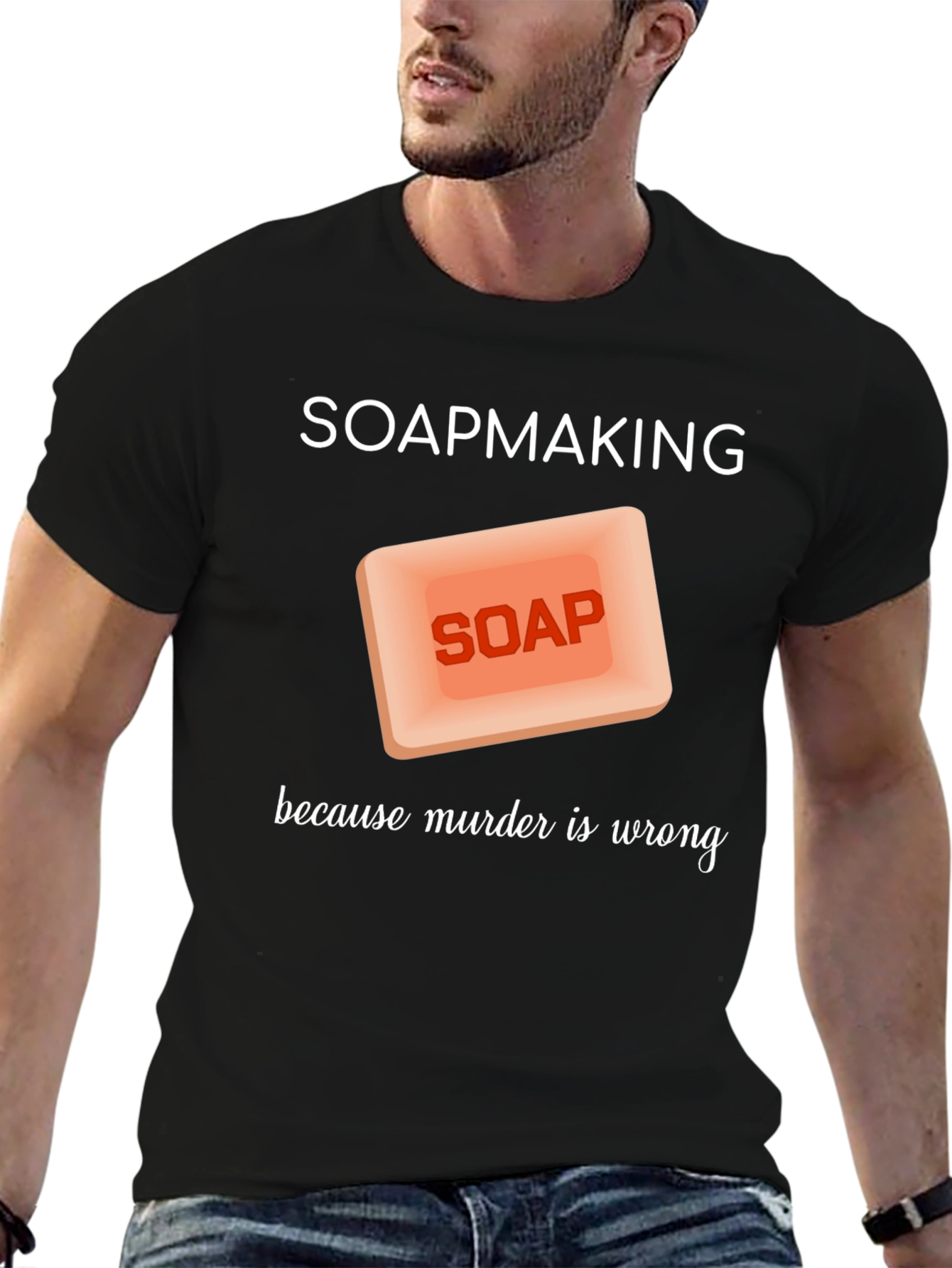 Black Soapmaking Because Murder is Wrong T-Shirt view 6
