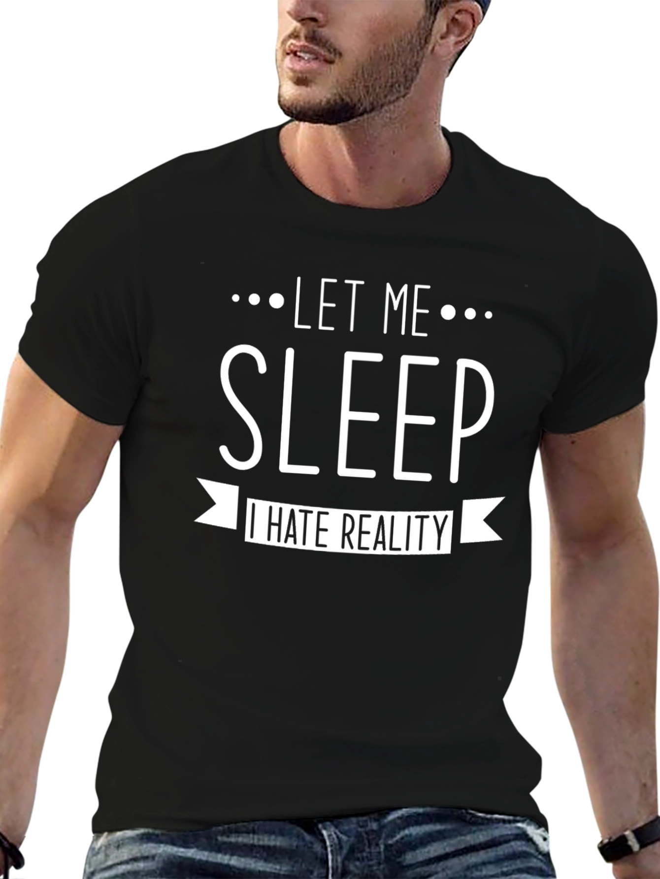 Black Let Me Sleep T-Shirt - I Hate Reality Graphic Tee view 6