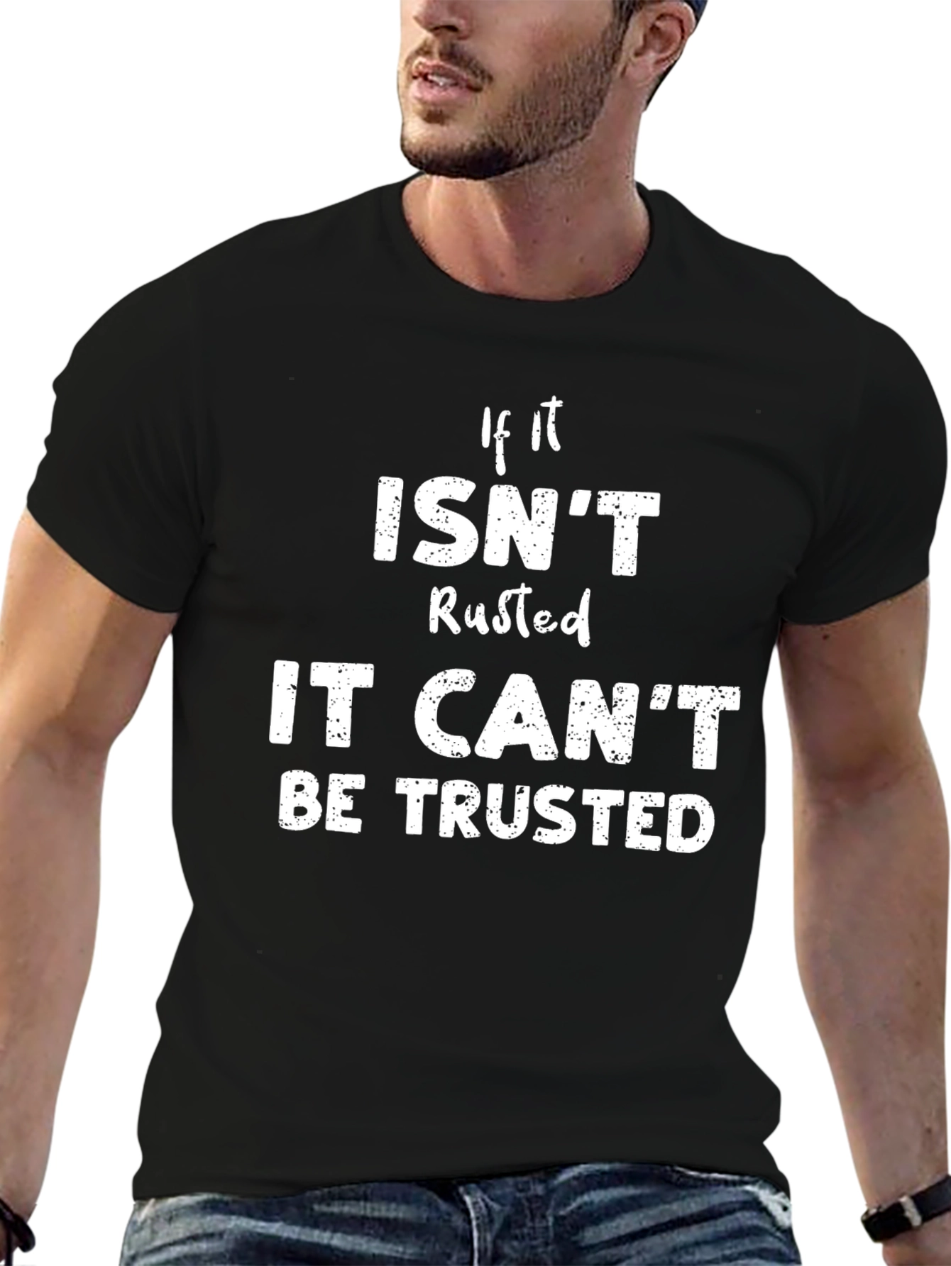 Black Rusted Humor T-Shirt - Trustworthy Design view 6