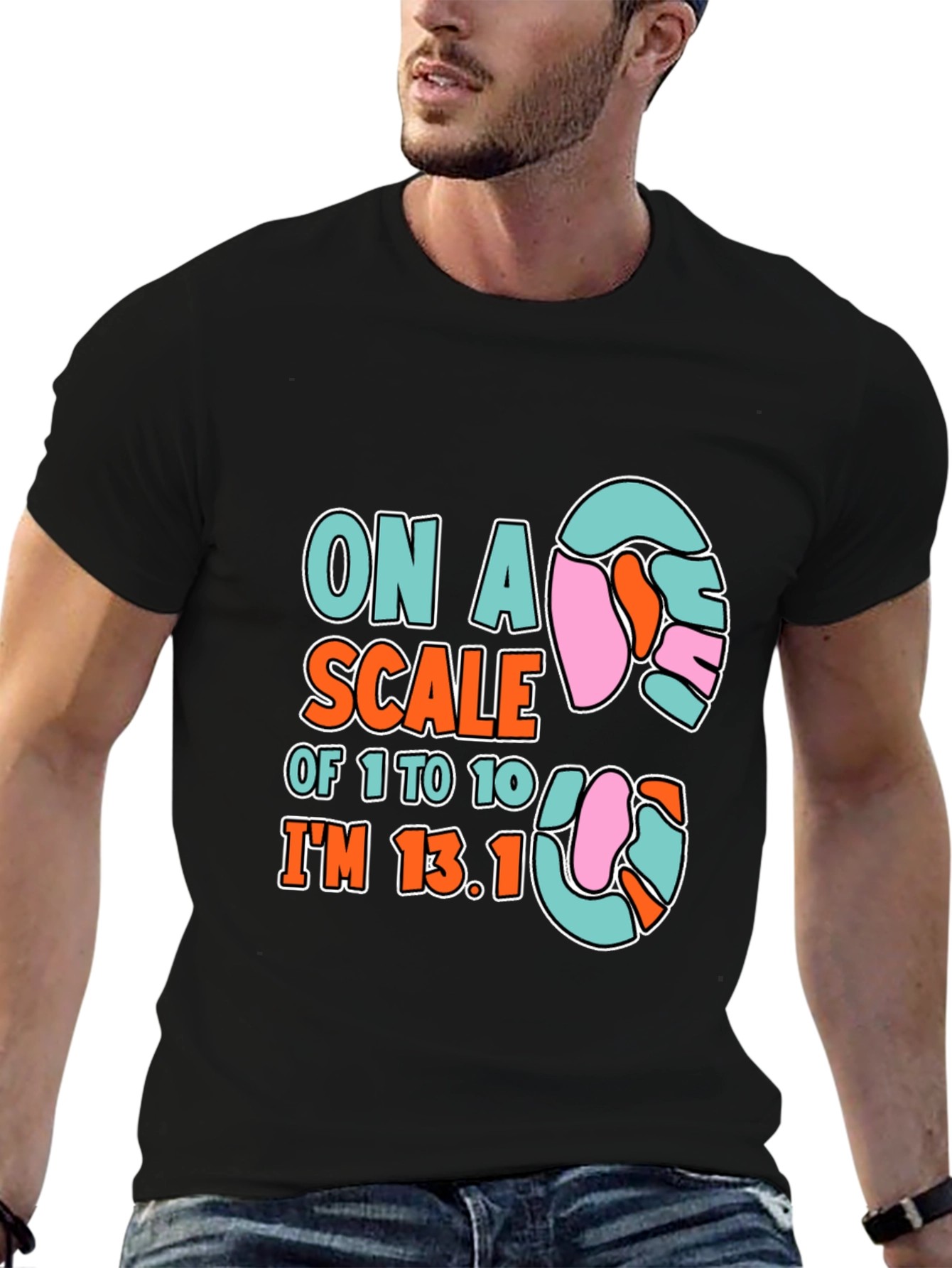 Black Marathon Humor T-Shirt: On a Scale of 1 to 10, I'm 13.1 view 6