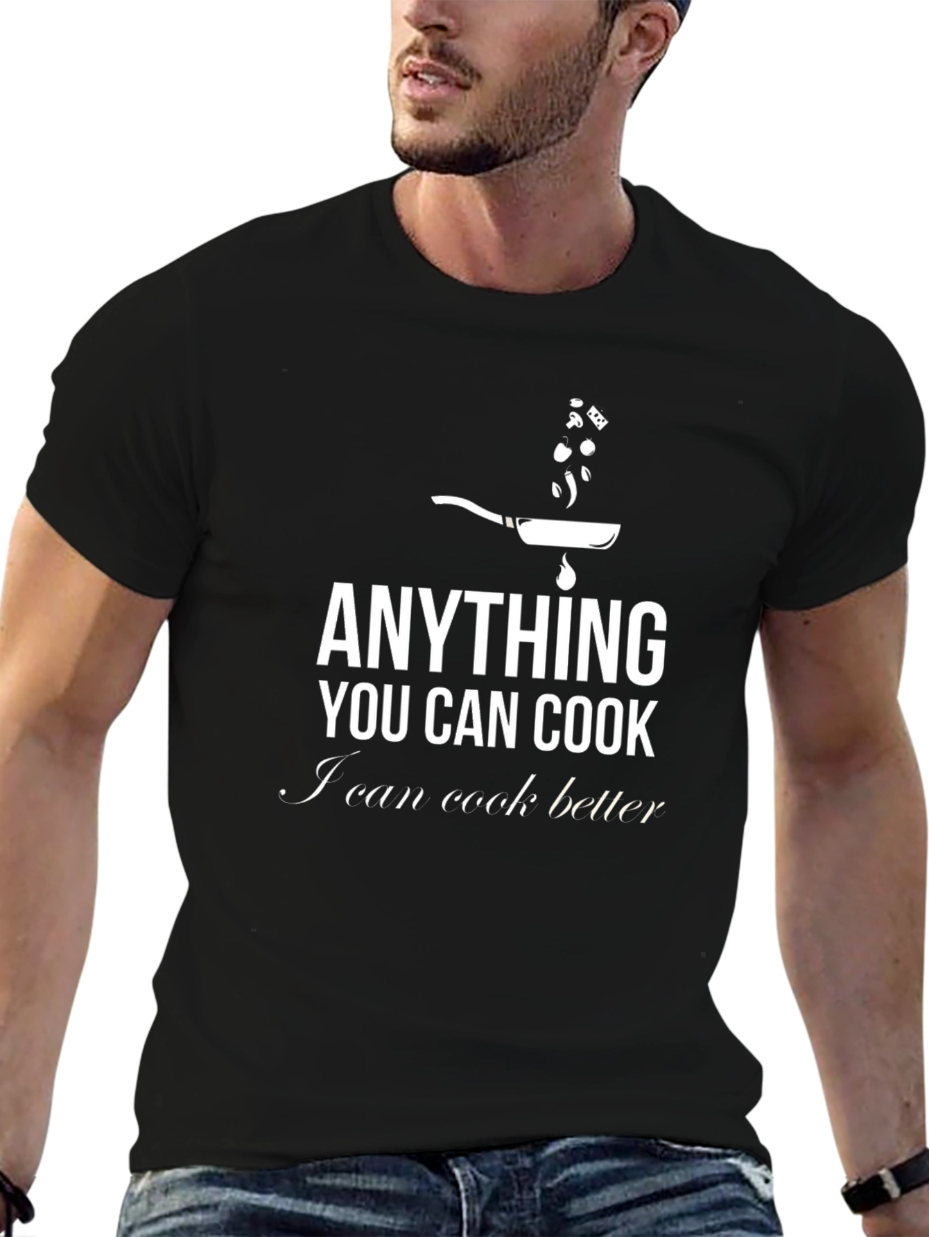 Black Funny Chef T-Shirt - Anything You Can Cook I Can Cook Better view 6