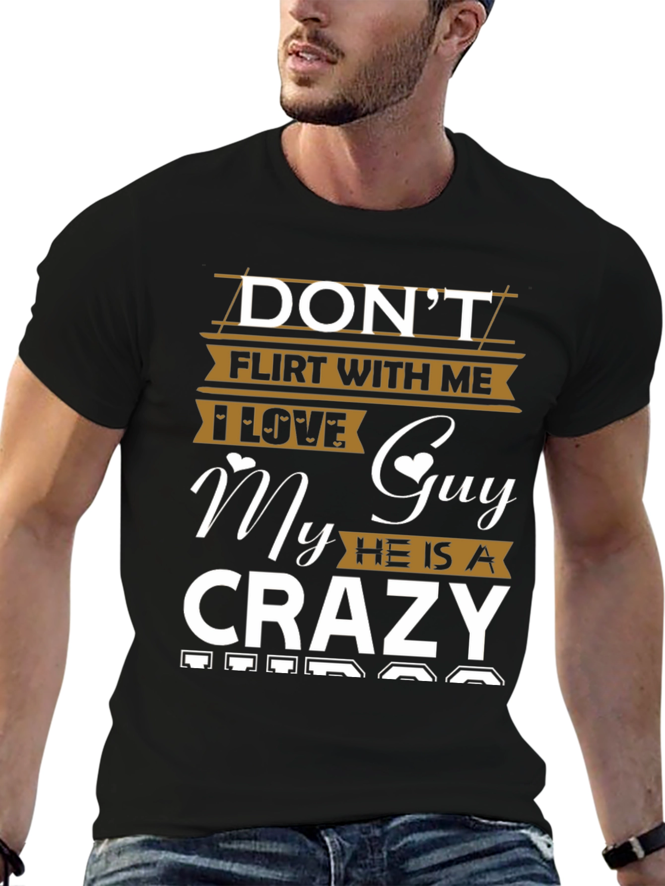 Black Don't Flirt With Me - Crazy Guy Graphic T-Shirt view 6