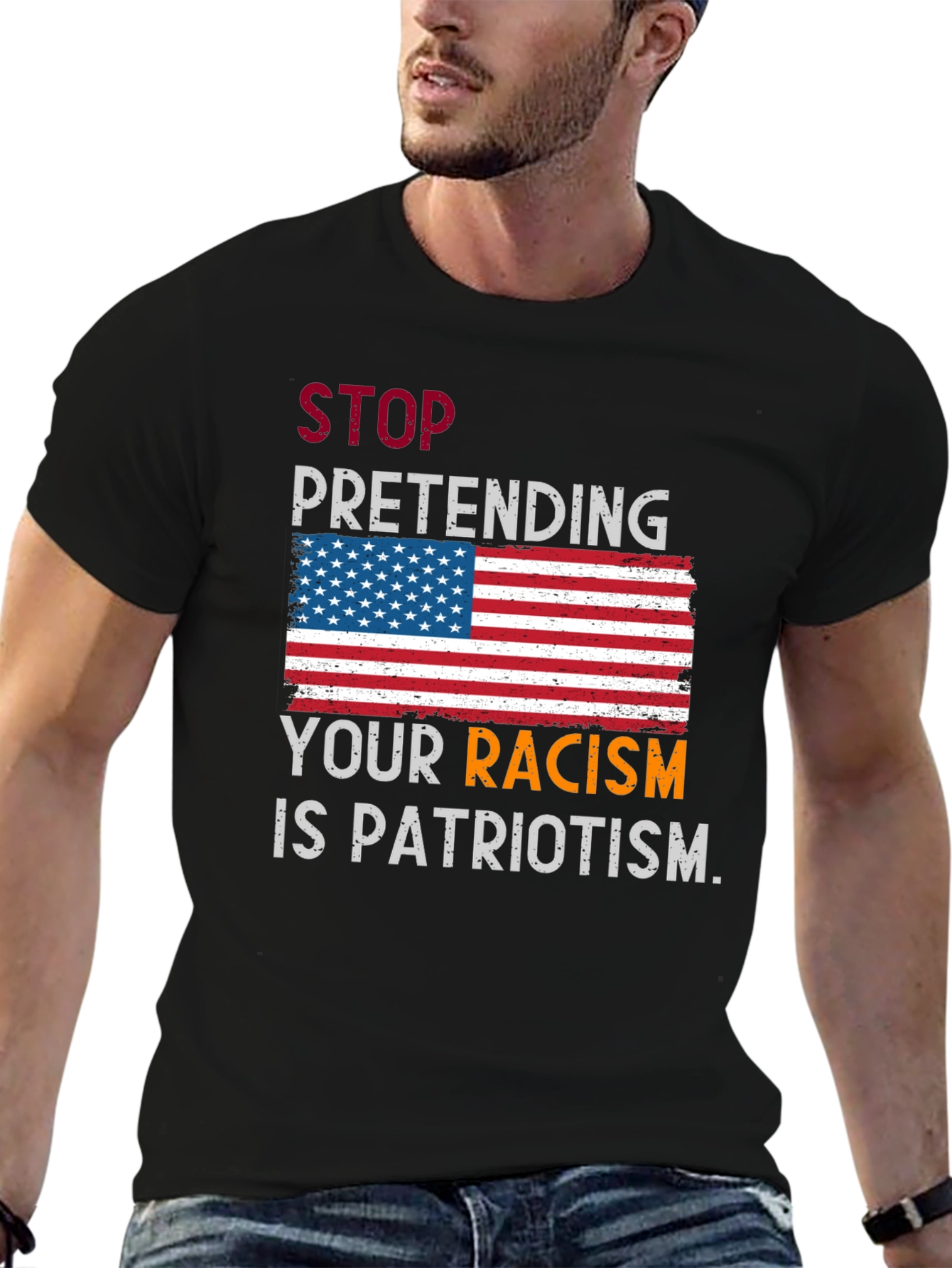 Black Stop Pretending Your Racism Is Patriotism T-Shirt view 6