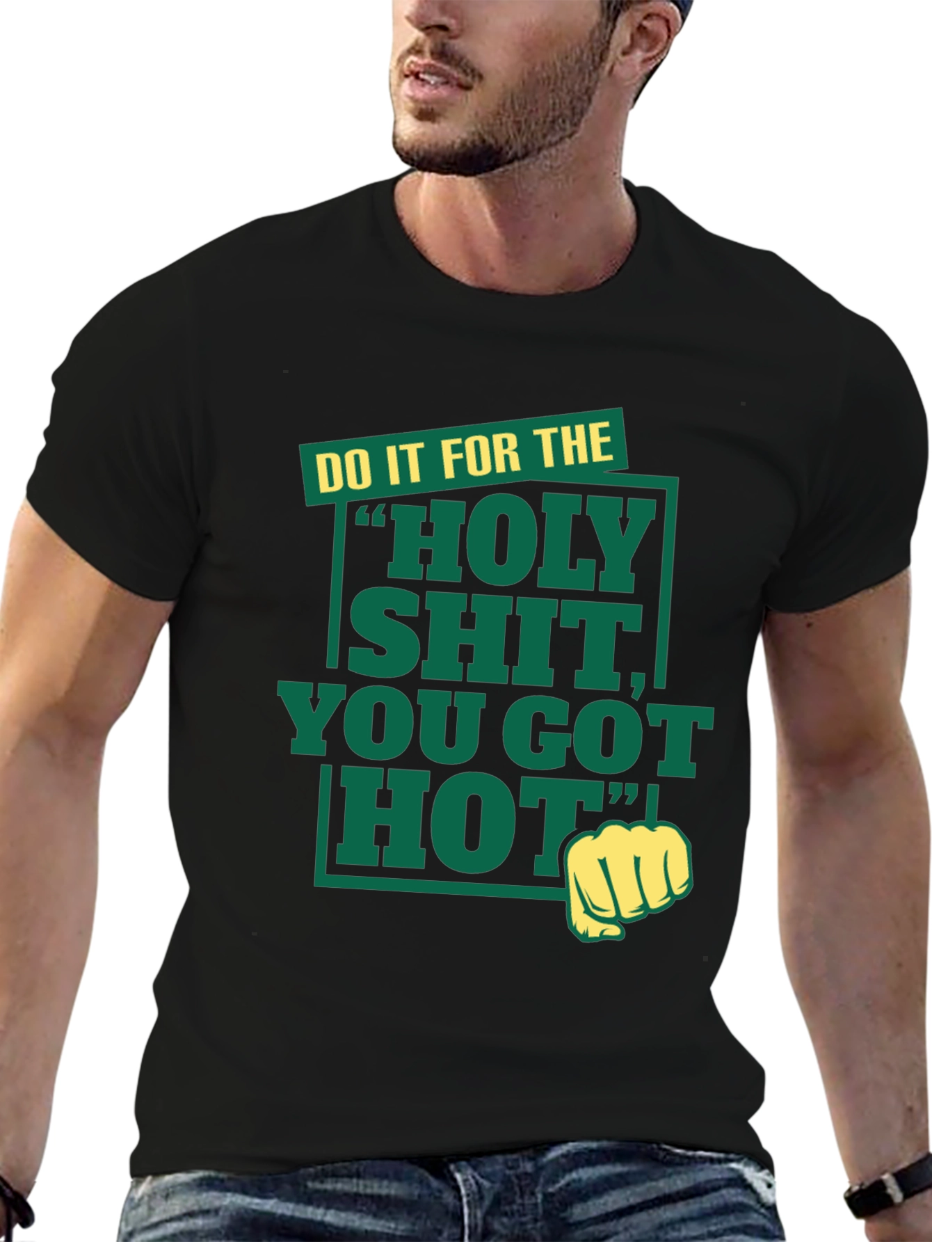 Black Holy Shit You Got Hot Tee view 6