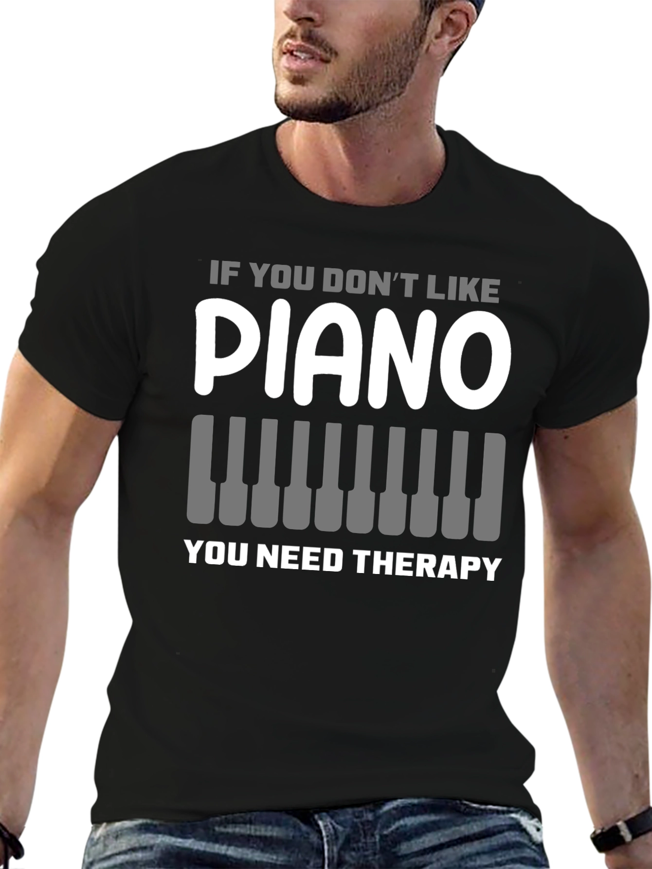 Black Piano Lover T-Shirt: If You Don't Like Piano, You Need Therapy view 6