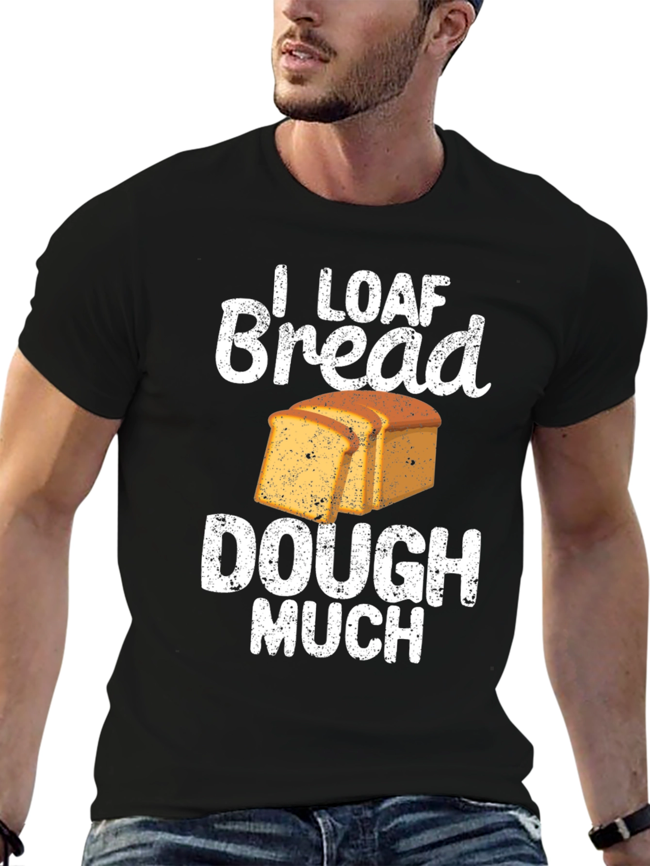 Black I Loaf Bread Dough Much T-Shirt Funny Baker Tee view 6
