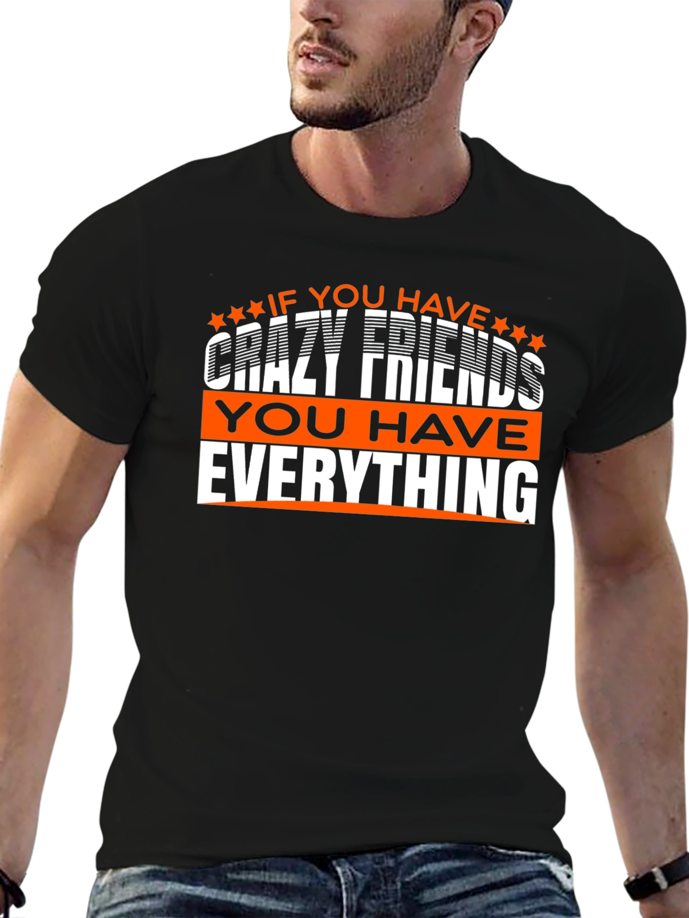 Black Crazy Friends T-Shirt: You Have Everything! view 6