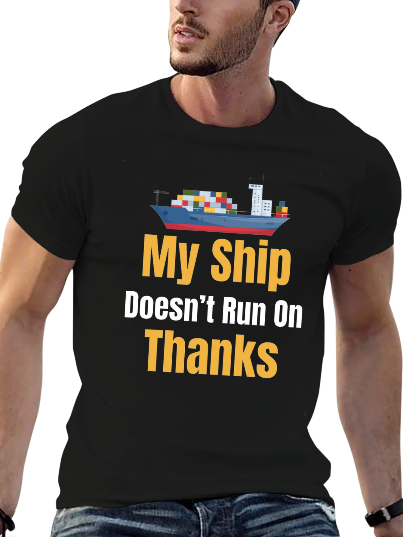 Black My Ship Doesn't Run on Thanks Graphic Tee view 6