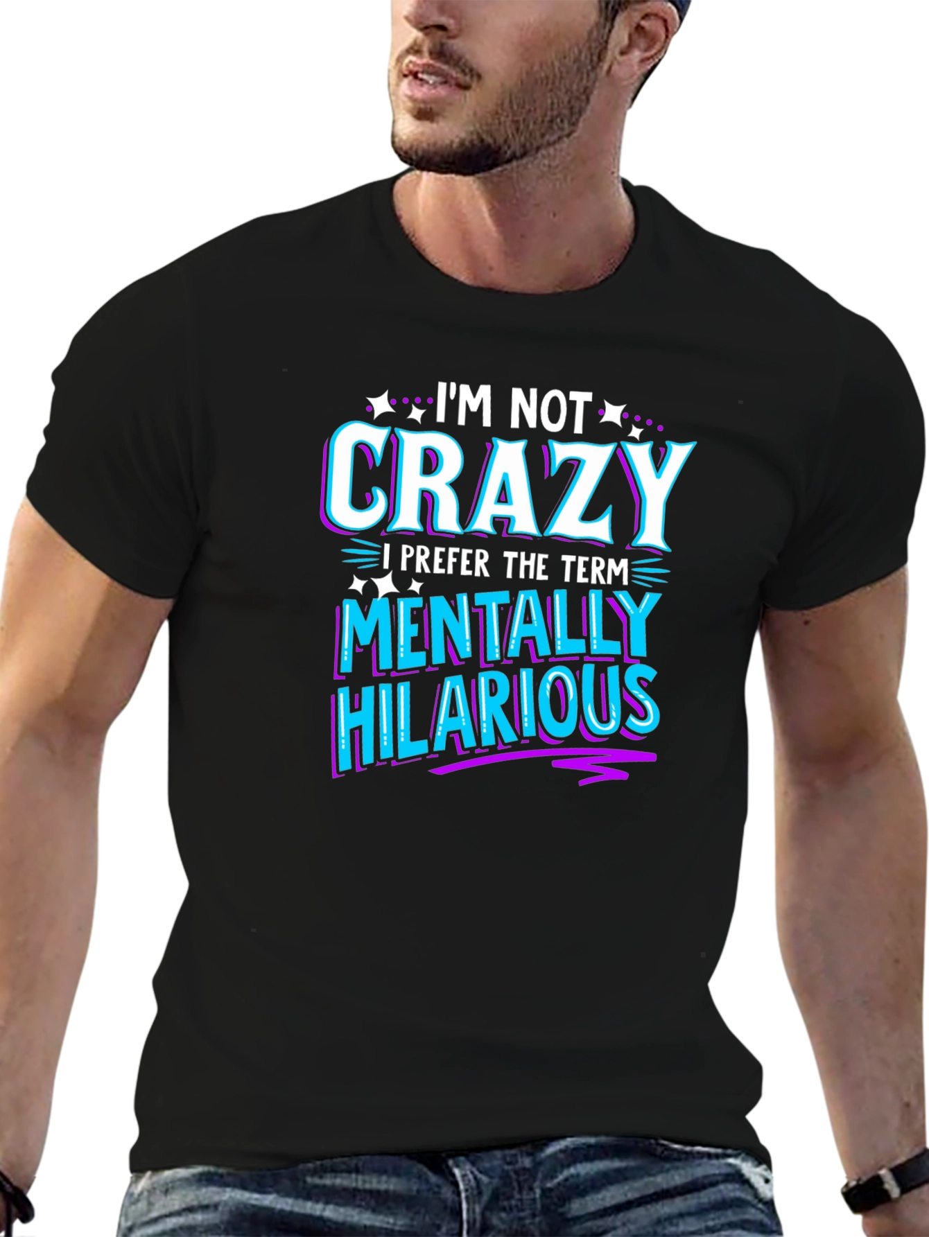 Black Funny Graphic Tee: I'm Not Crazy - Mentally Hilarious T-Shirt view 6