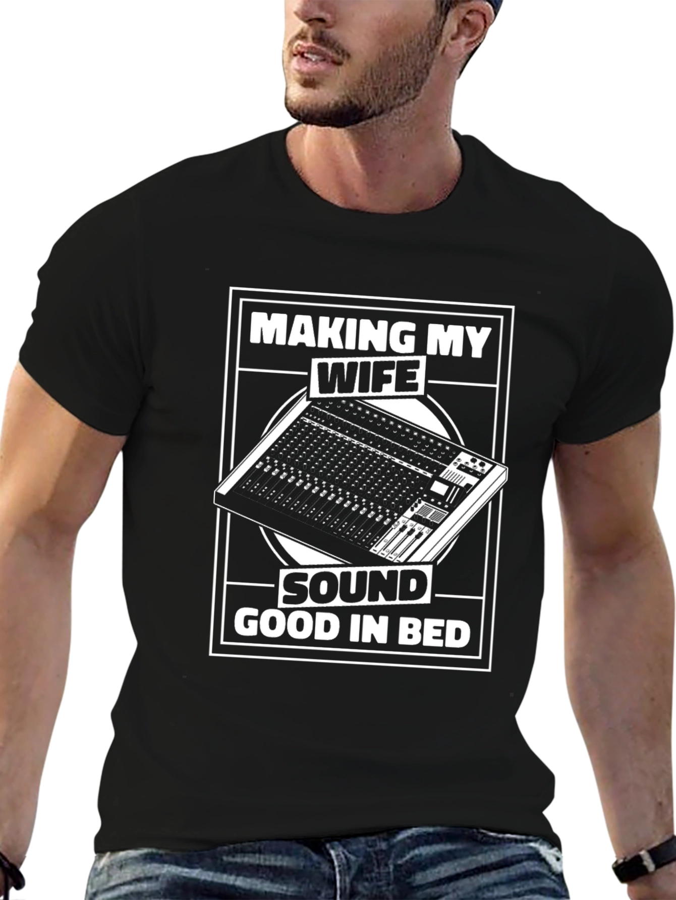 Black Making My Wife Sound Good in Bed T-Shirt view 6