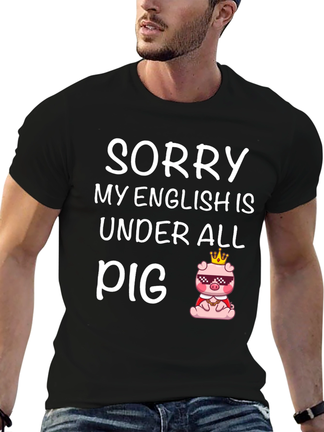 Black Sorry My English Is Under All Pig Funny T-Shirt view 6
