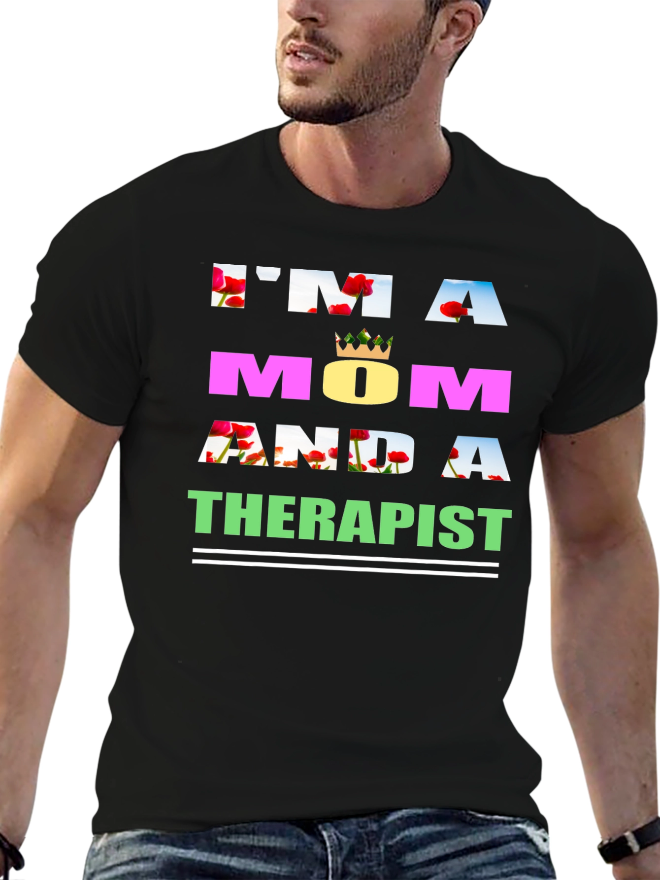 I'm A Mom And A Therapist T-Shirt - 6