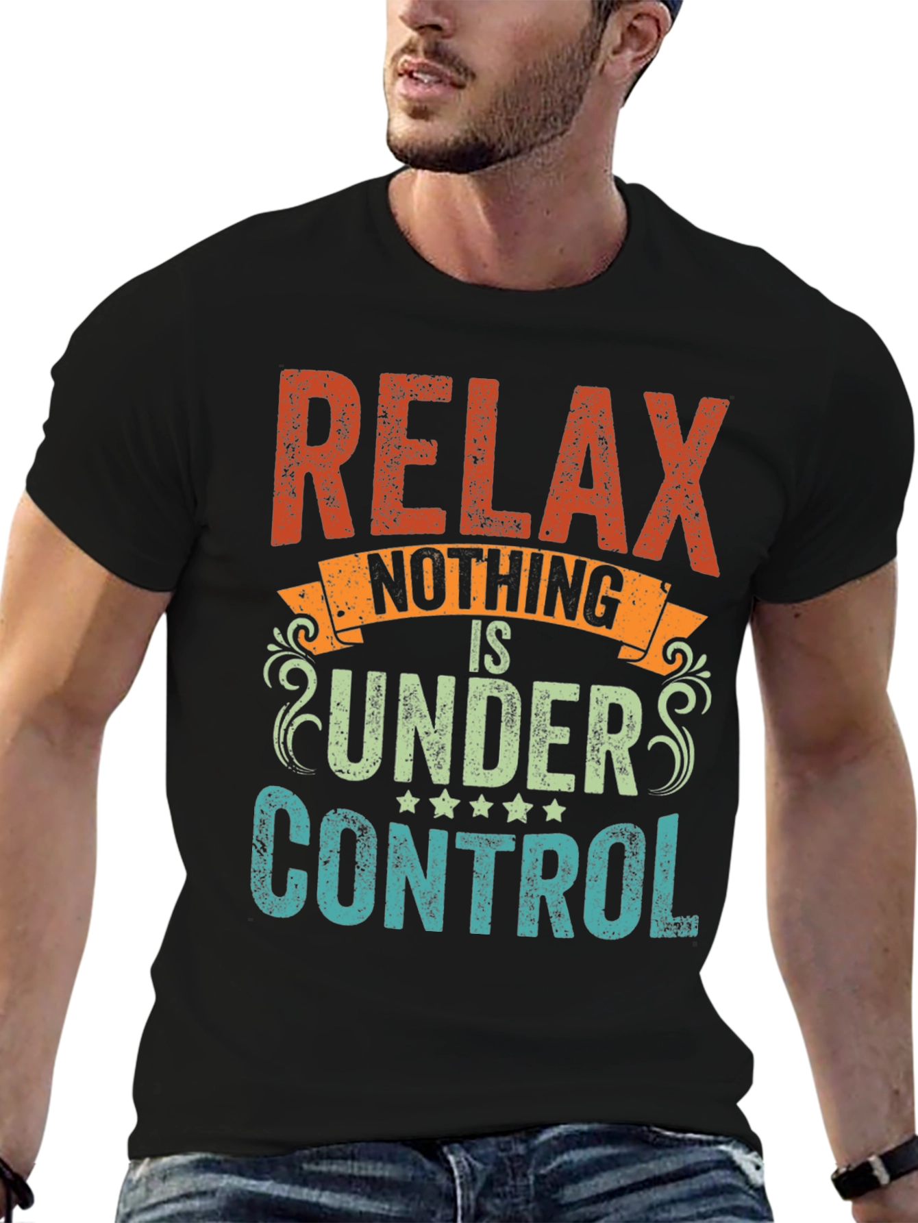Black Relax Nothing Is Under Control Funny Slogan T-Shirt view 6