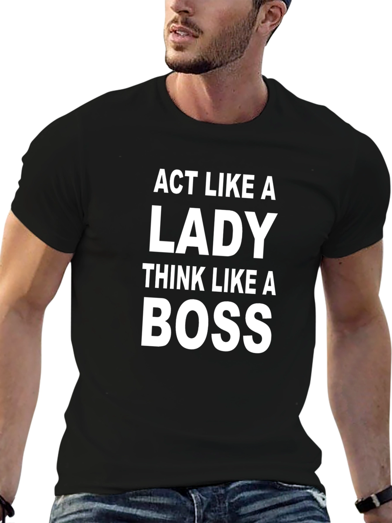 Black Act Like a Lady, Think Like a Boss T-Shirt view 6