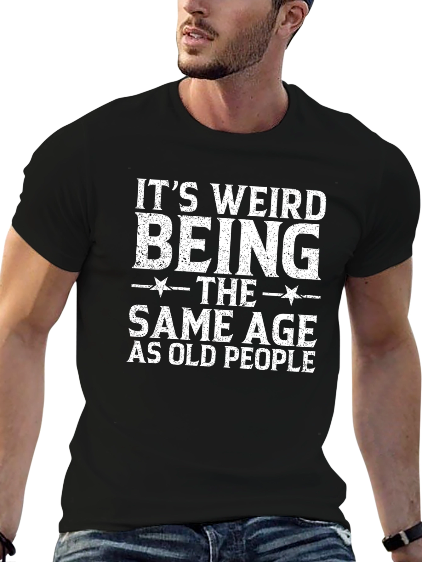 Black It's Weird Being the Same Age as Old People Black T-Shirt view 6