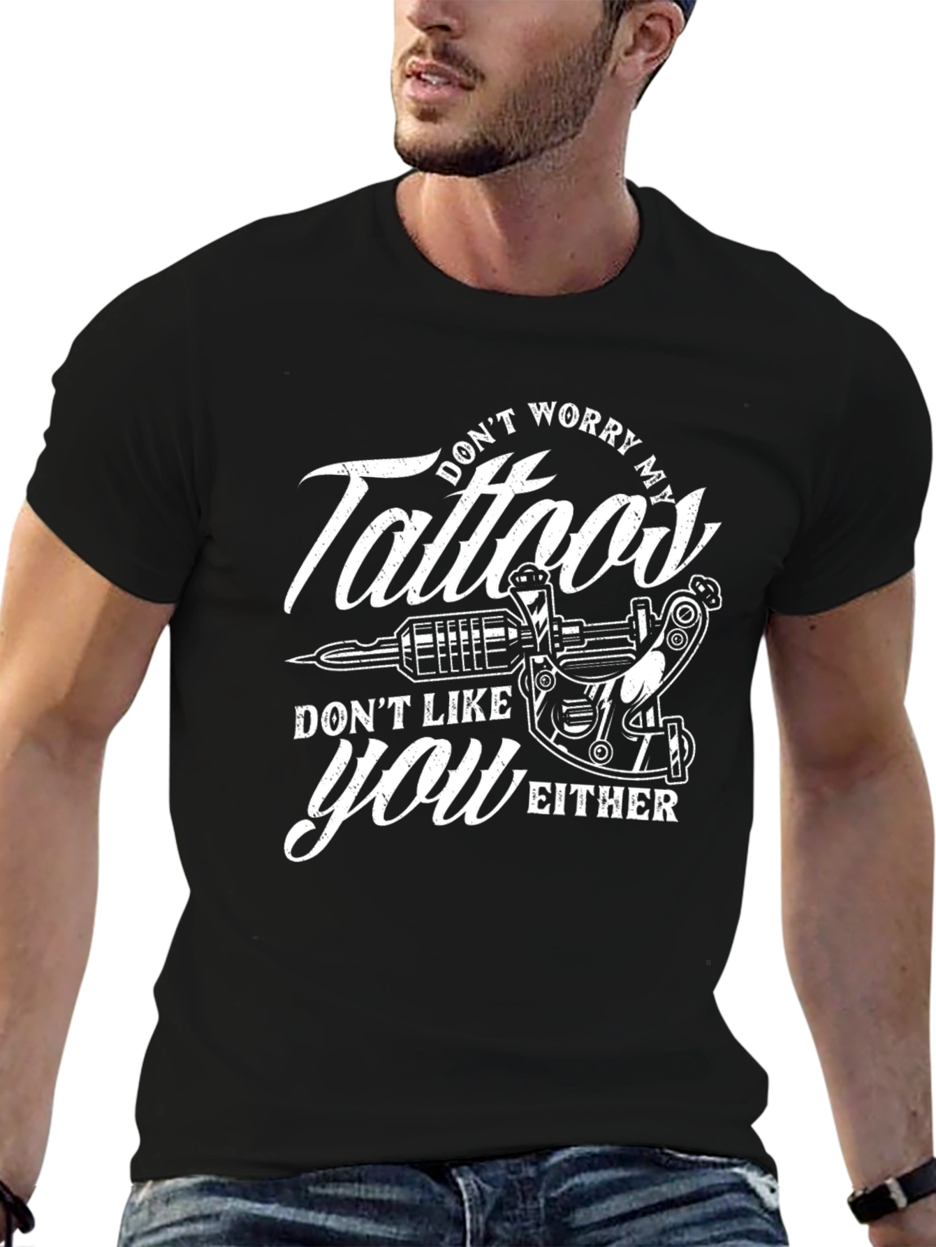 Black Tattoos Don't Like You Either Graphic Tee view 6