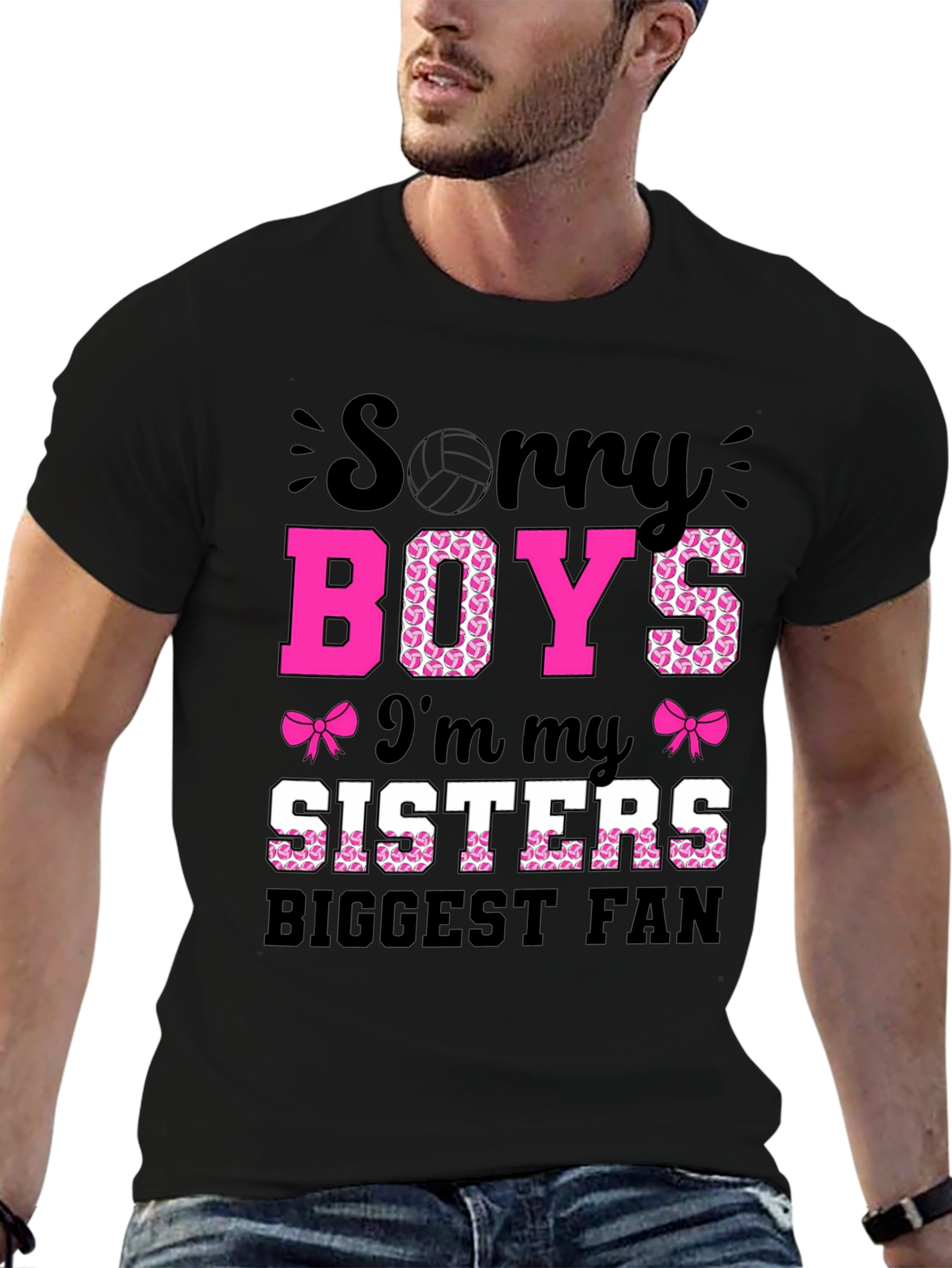 Sorry Boys I'm My Sisters Biggest Fan T-Shirt - 6