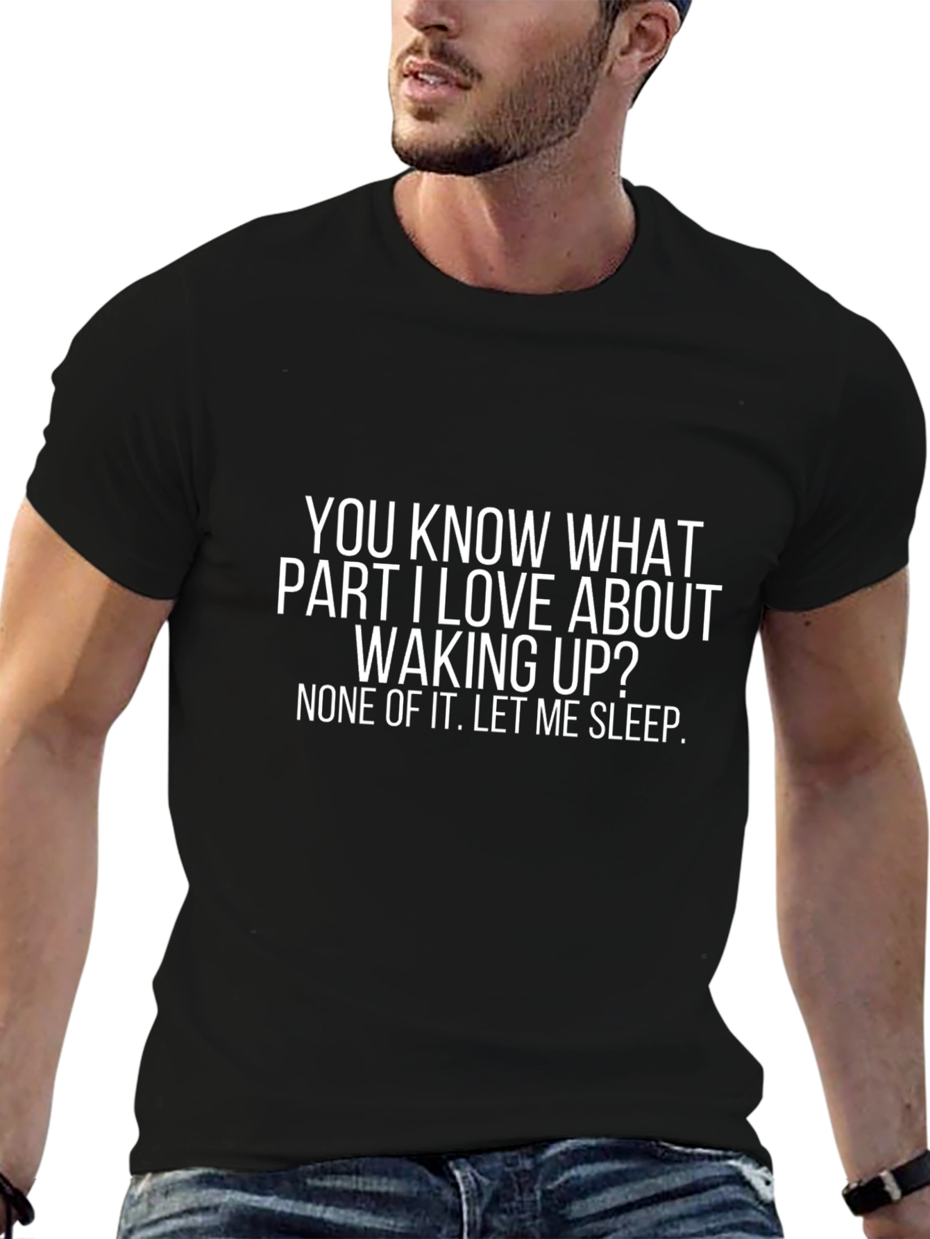 Black Funny Sleep T-Shirt - You Know What I Love About Waking Up view 6
