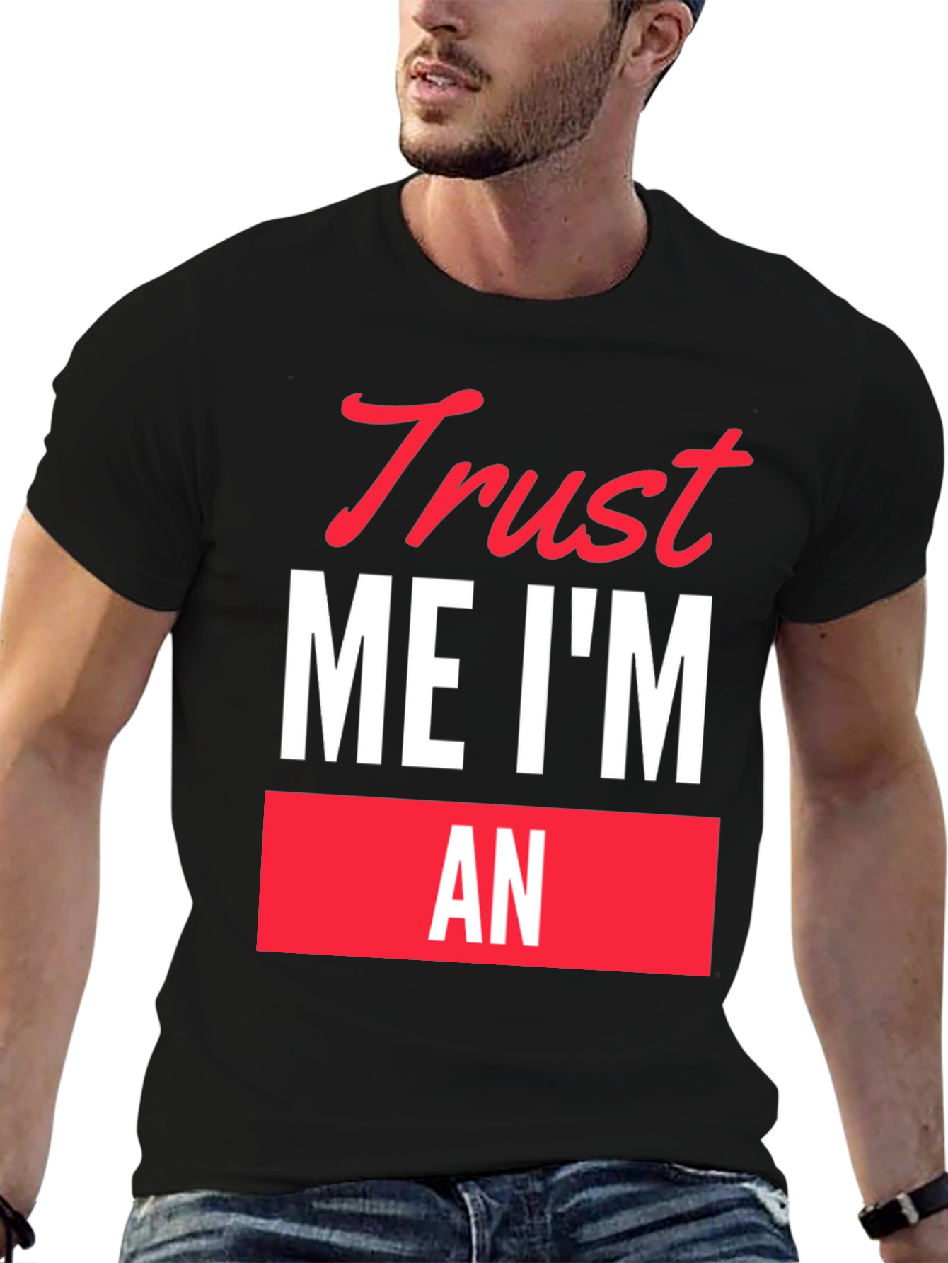 Black Trust Me I'm An... Funny Graphic T-Shirt view 6