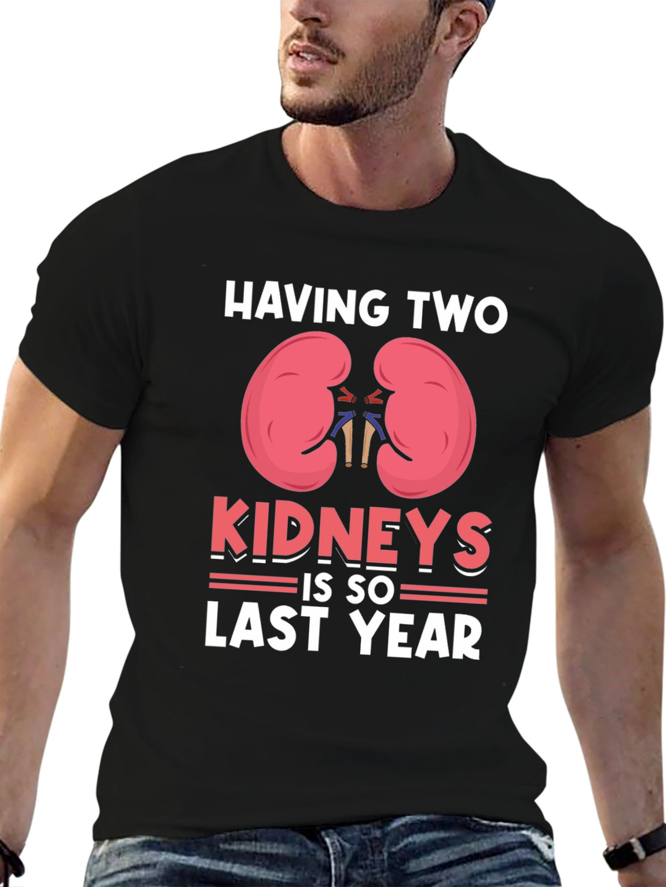 Black Having Two Kidneys Is So Last Year T-Shirt view 6