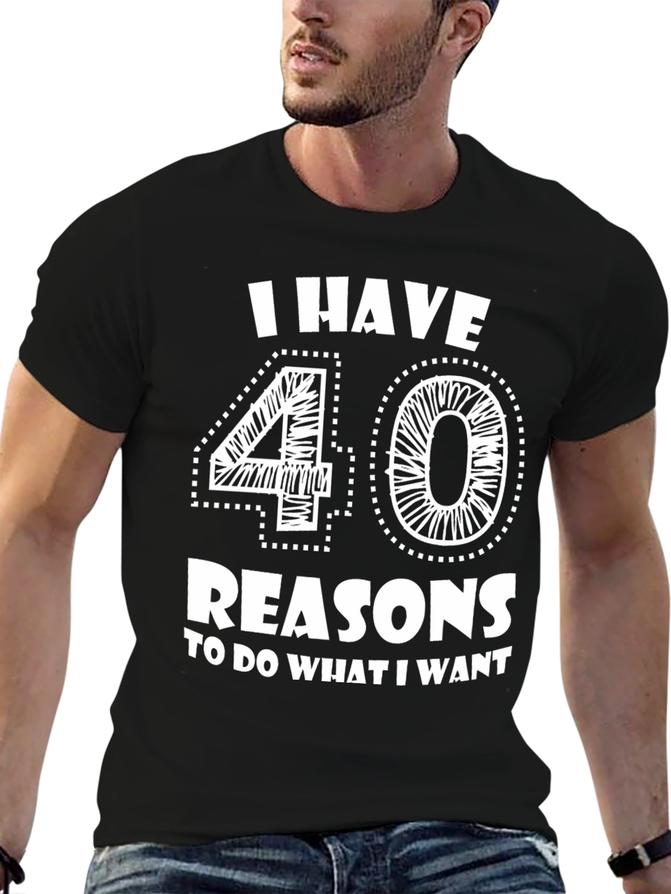 Black I Have 40 Reasons T-Shirt - Funny Birthday Tee view 6