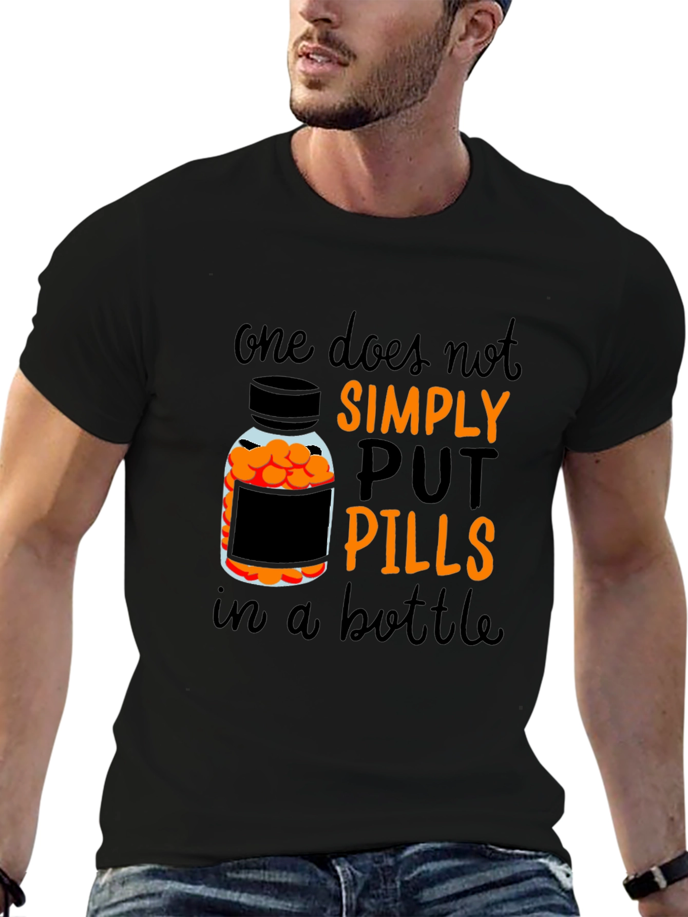Black One Does Not Simply Put Pills in A Bottle T-Shirt view 6