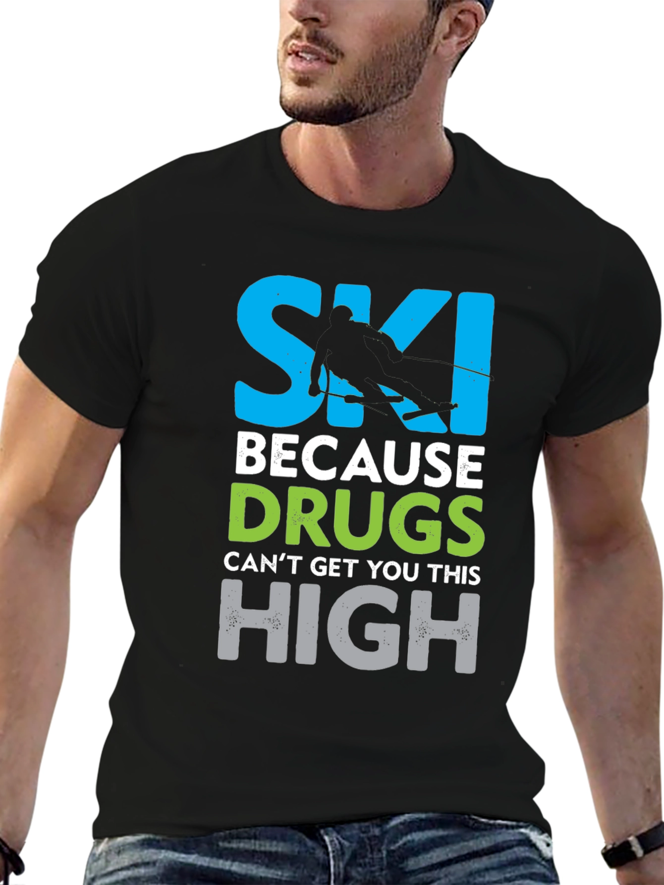Black Ski Because Drugs Can't Get You This High Graphic T-Shirt view 6