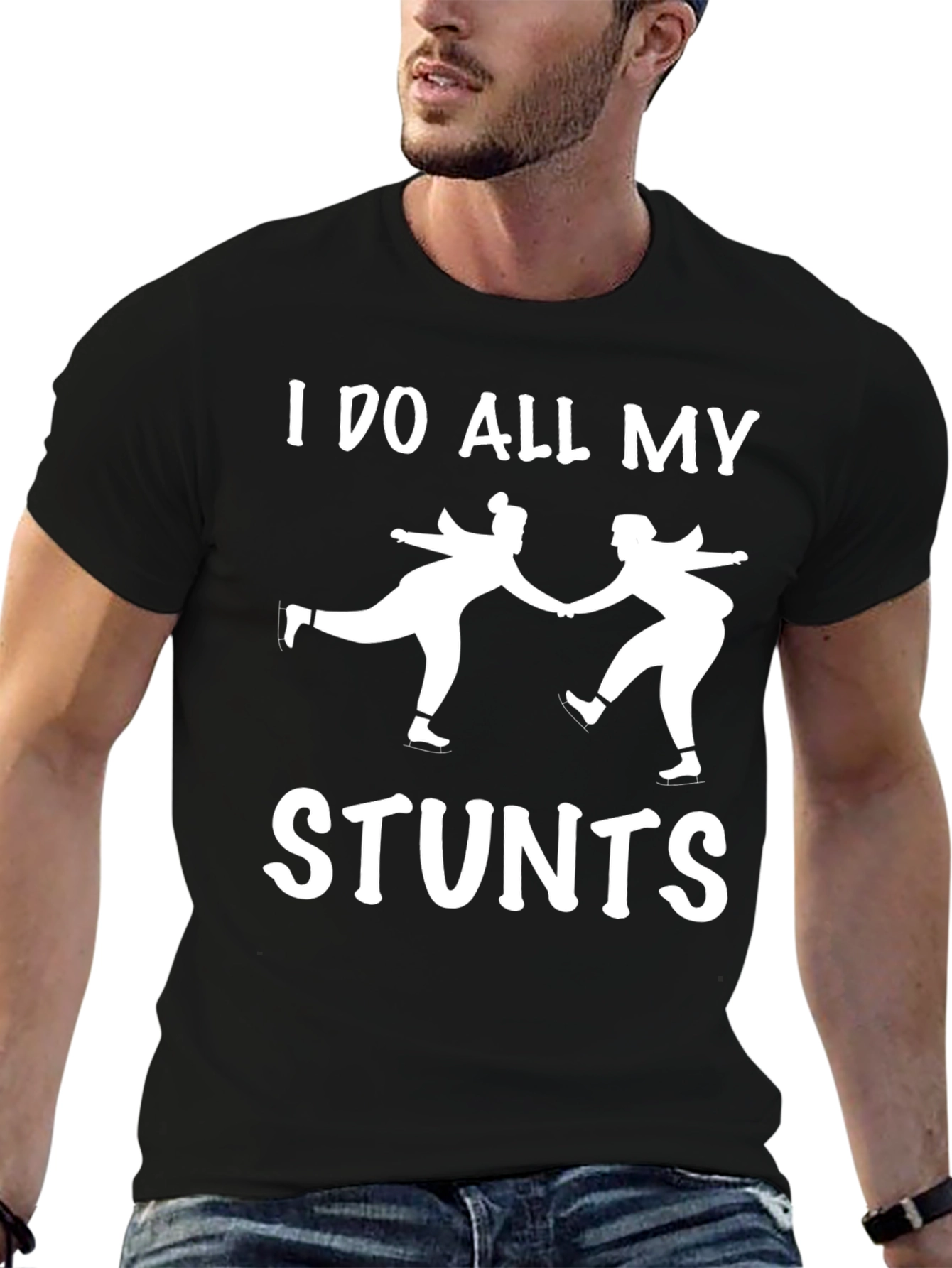 I Do All My Stunts Skating T-Shirt - 6