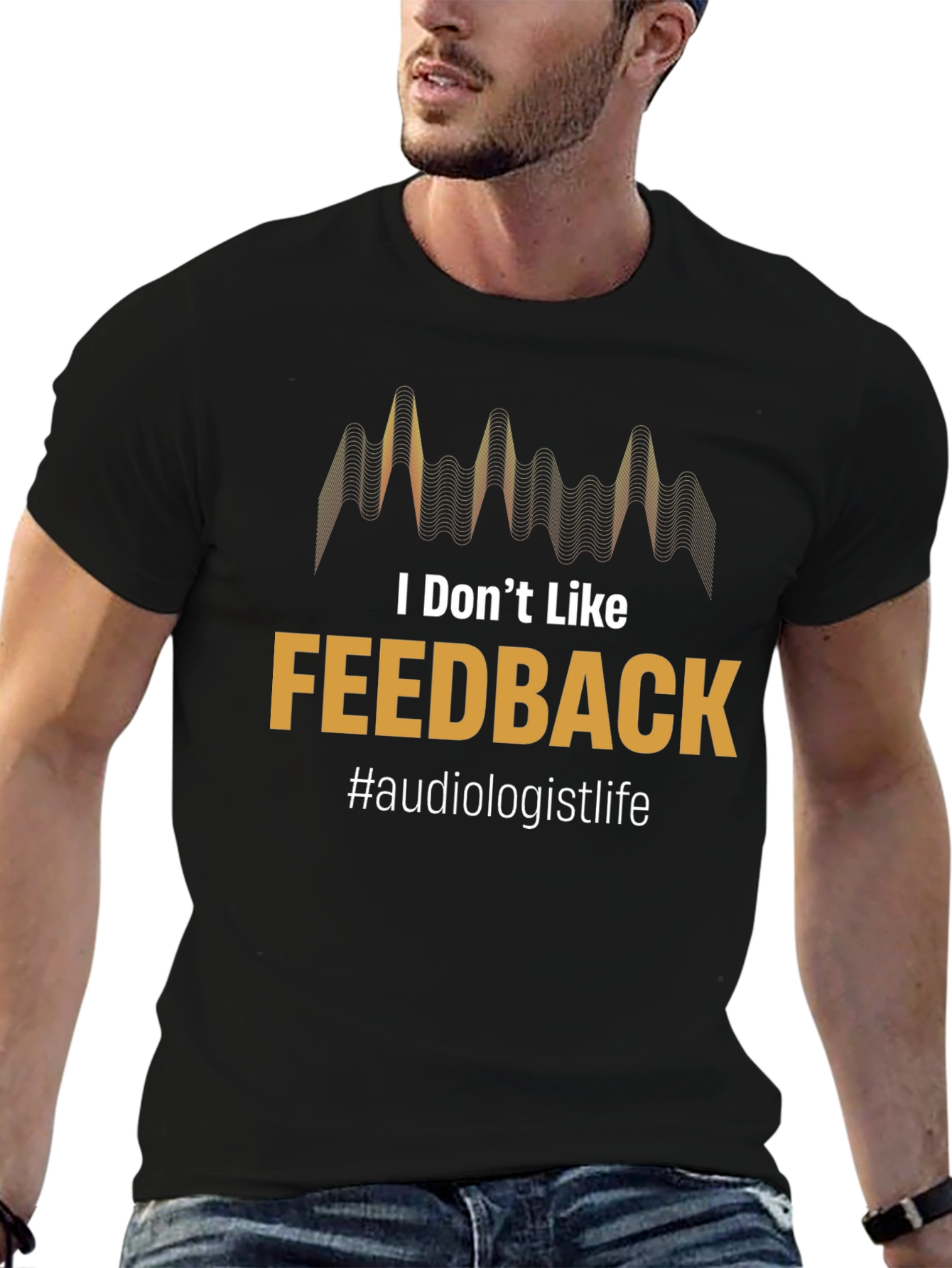 Black I Don't Like Feedback Audiologist T-Shirt view 6
