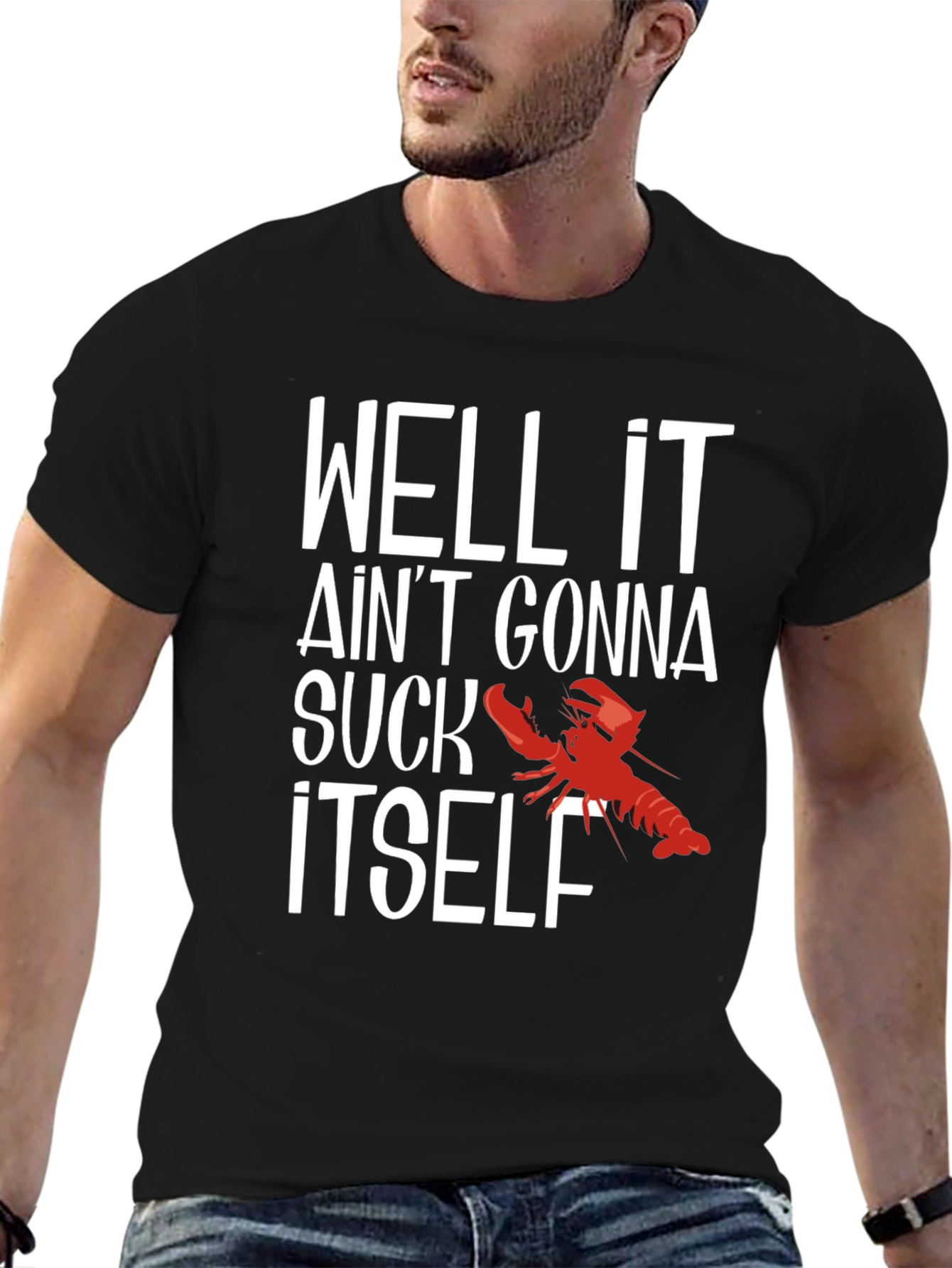Black Well It Ain't Gonna Suck Itself Funny Crawfish T-Shirt view 6