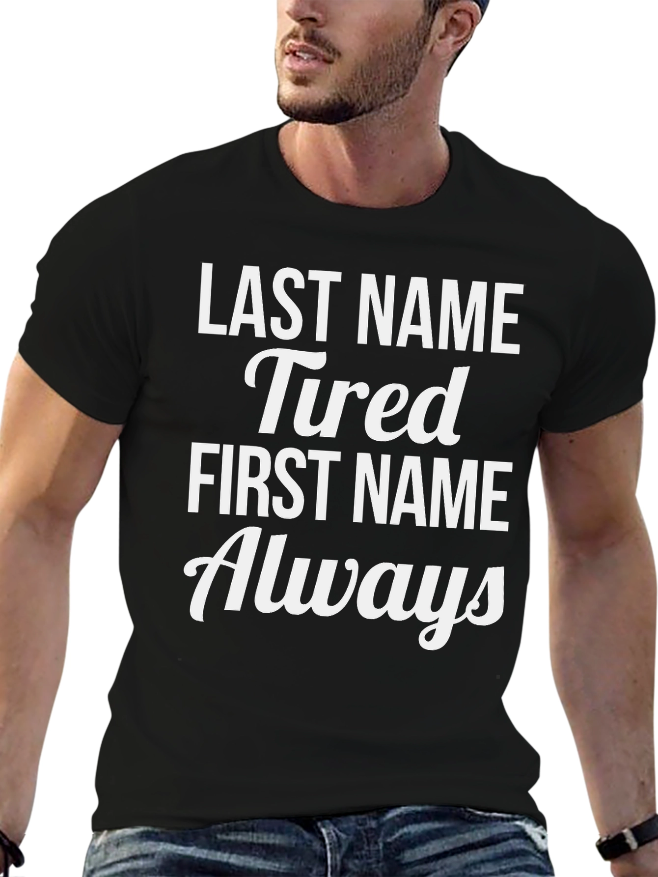 Black Last Name Tired, First Name Always Funny T-Shirt view 6