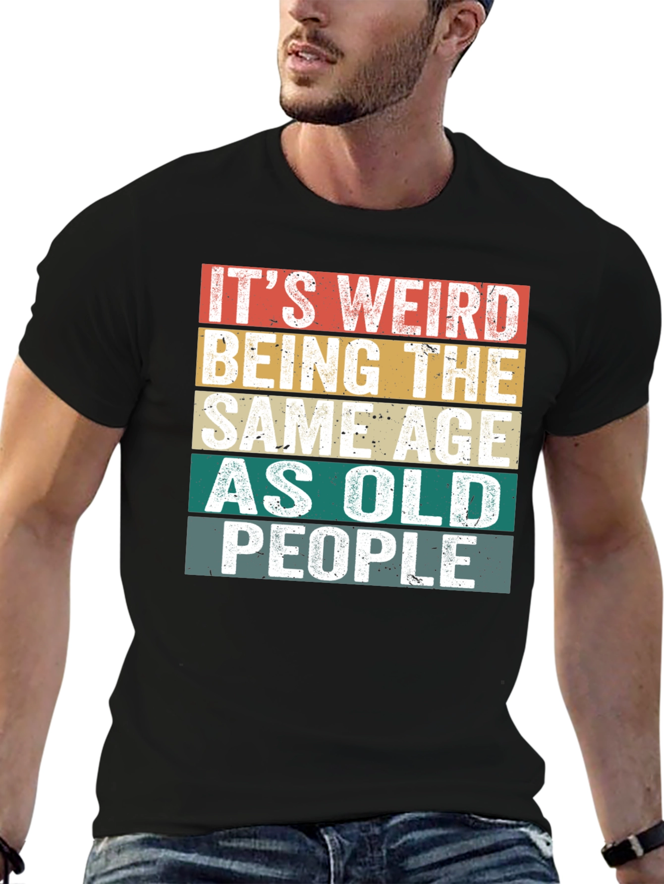 Black It's Weird Being The Same Age as Old People T-Shirt view 6